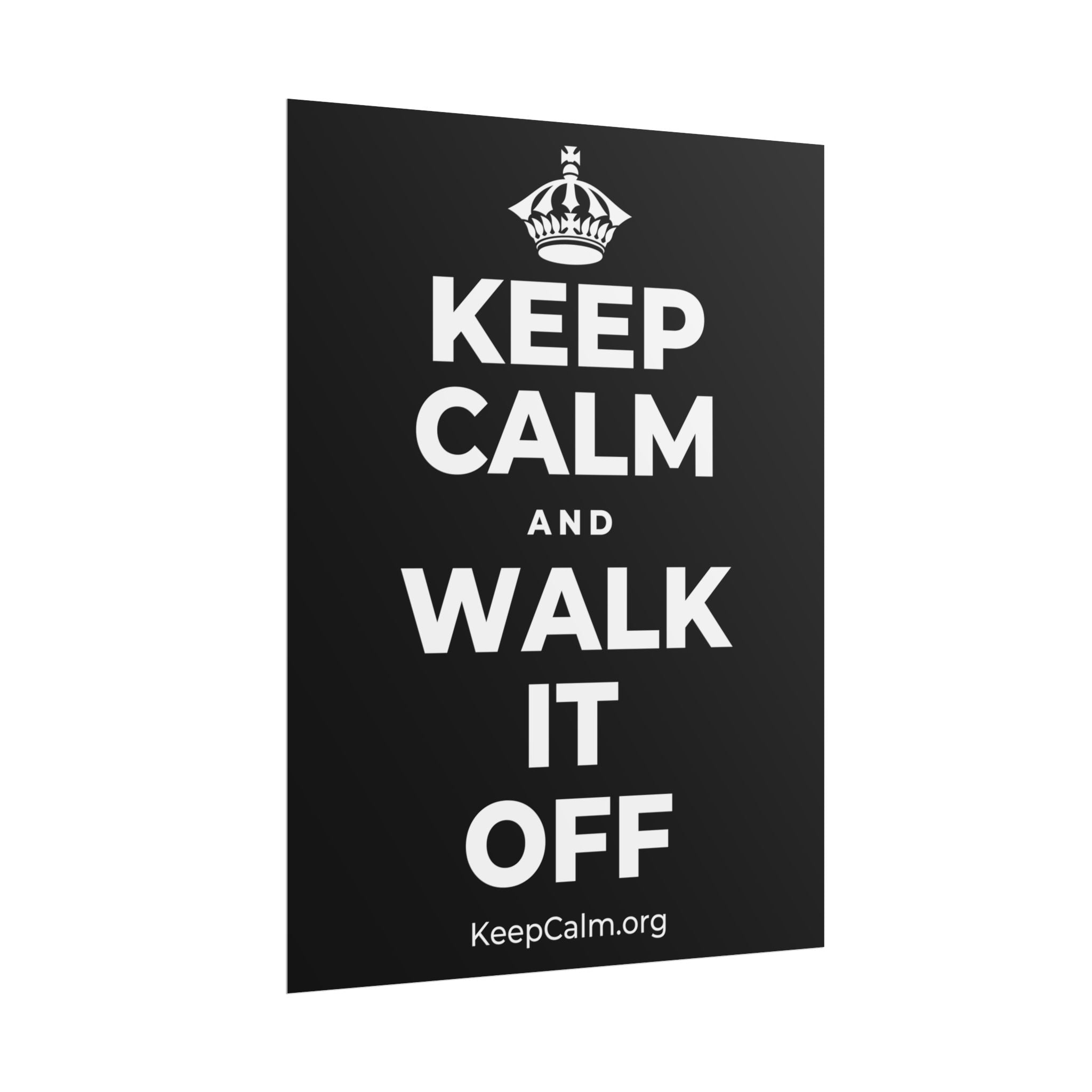 KEEP CALM AND WALK IT OFF Poster