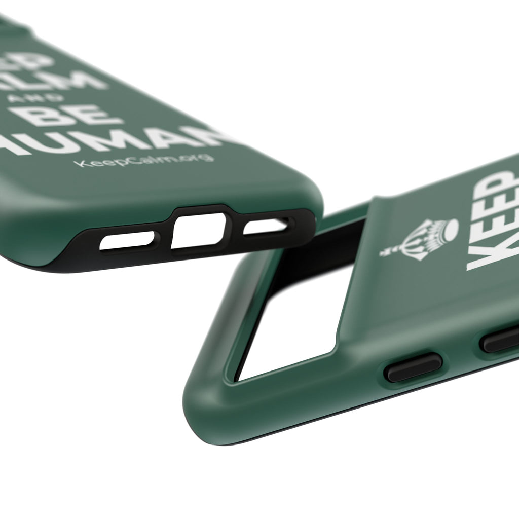 KEEP CALM AND BE HUMAN Phone Case