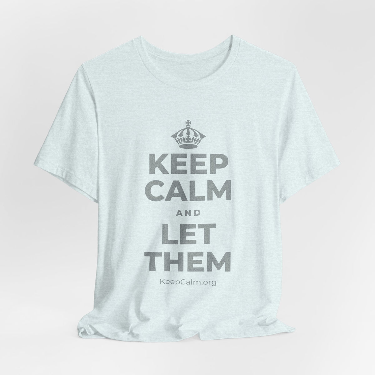 KEEP CALM AND LET THEM T-Shirt (Soft Cream–Heather Mauve)