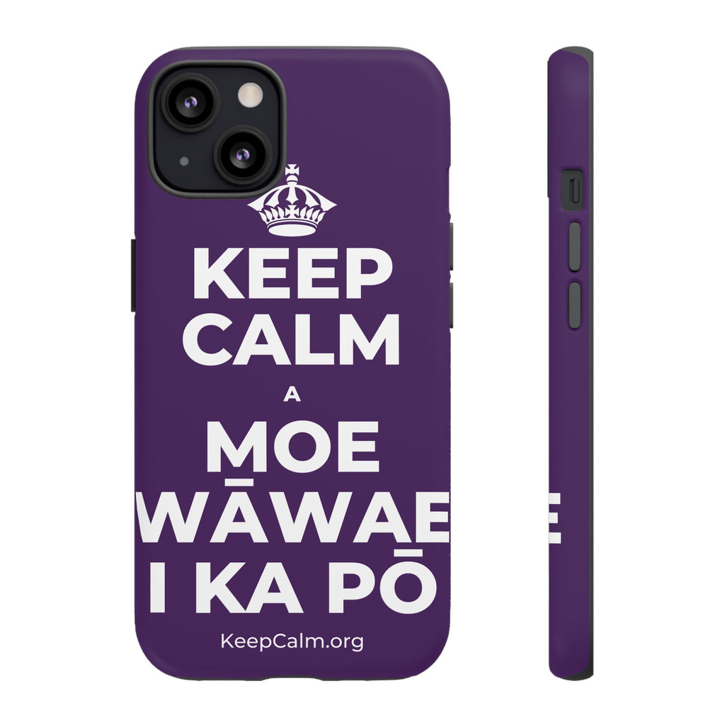 KEEP CALM A MOE WĀWAE I KA PŌ Phone Case