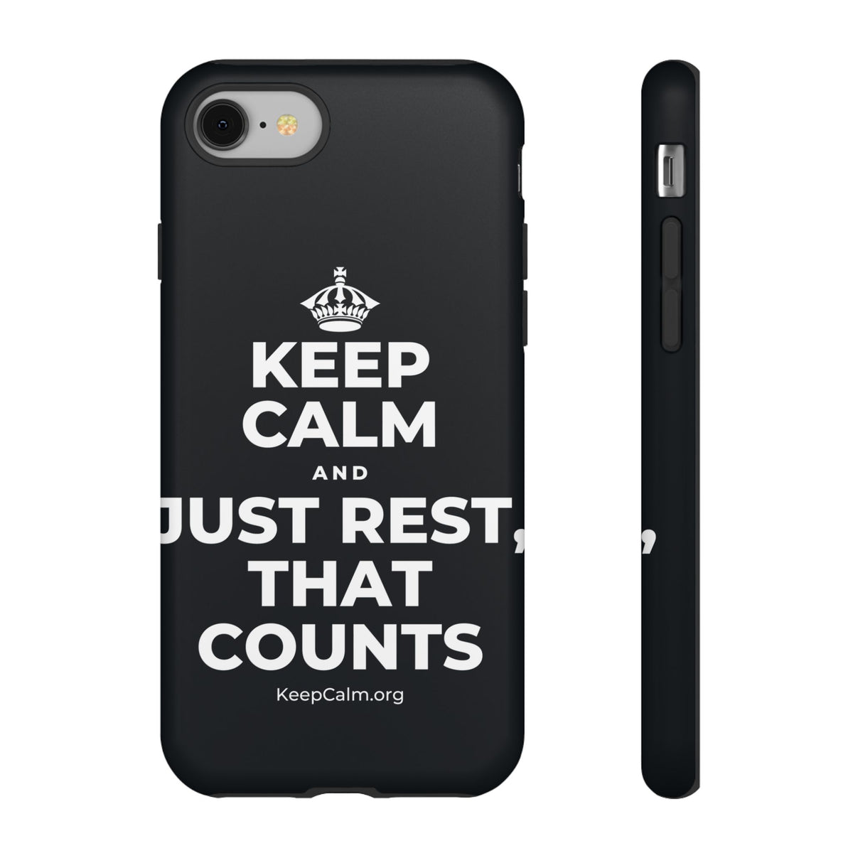 KEEP CALM AND JUST REST, THAT COUNTS Phone Case (Dark)