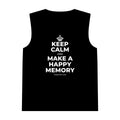 KEEP CALM AND MAKE A HAPPY MEMORY Tank Top