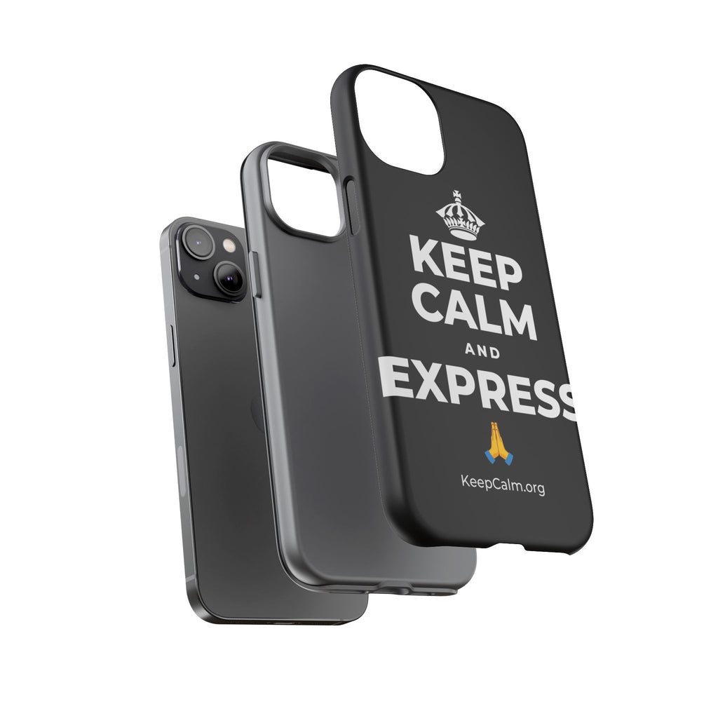 KEEP CALM AND EXPRESS 🙏 Phone Case