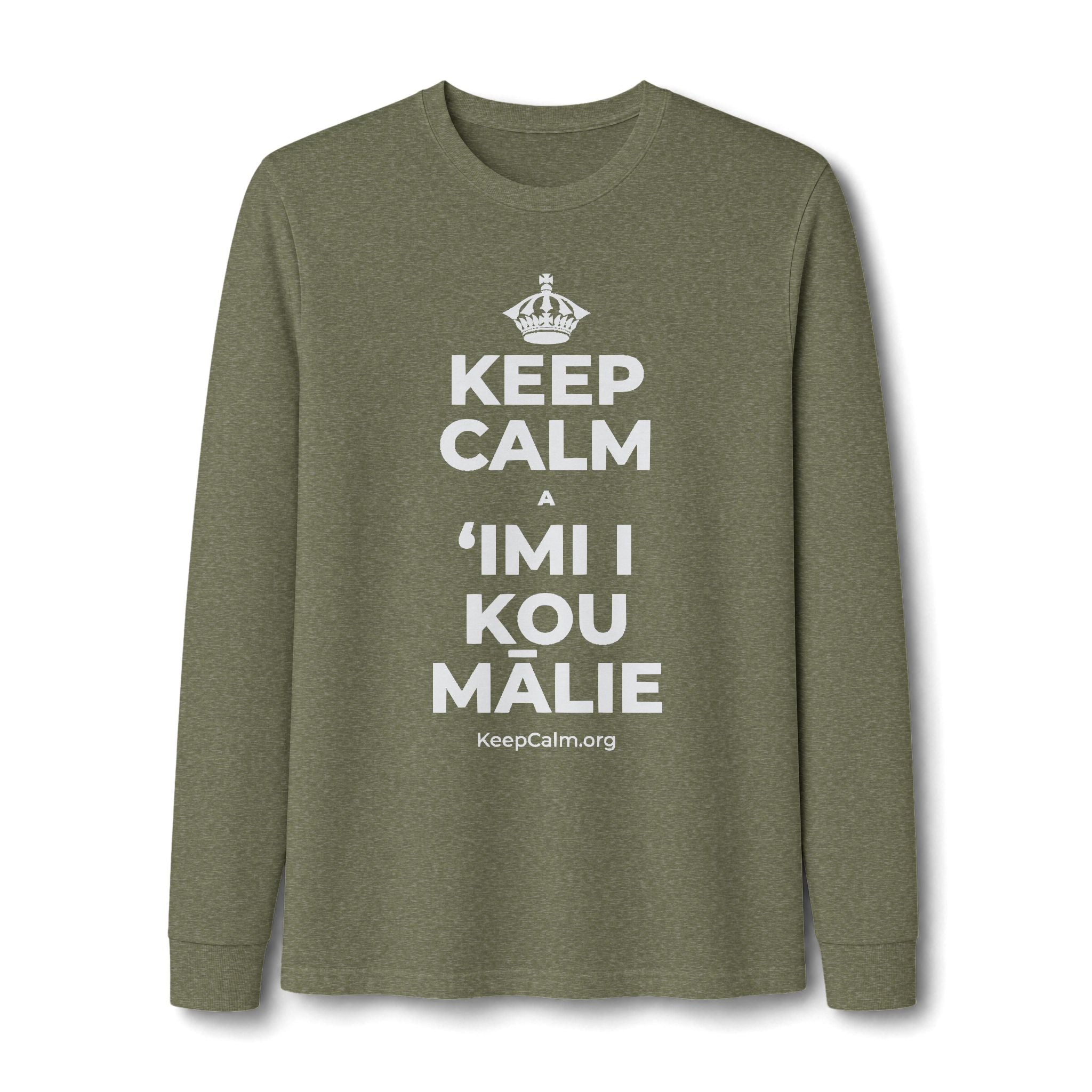 KEEP CALM A ʻIMI I KOU MĀLIE Long Sleeve Tee