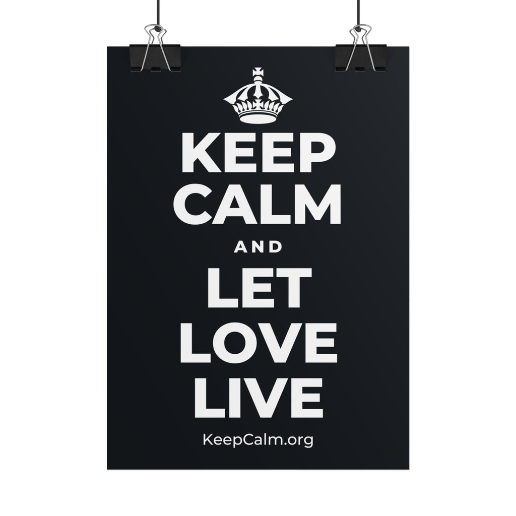 KEEP CALM AND LET LOVE LIVE Poster (Dark)