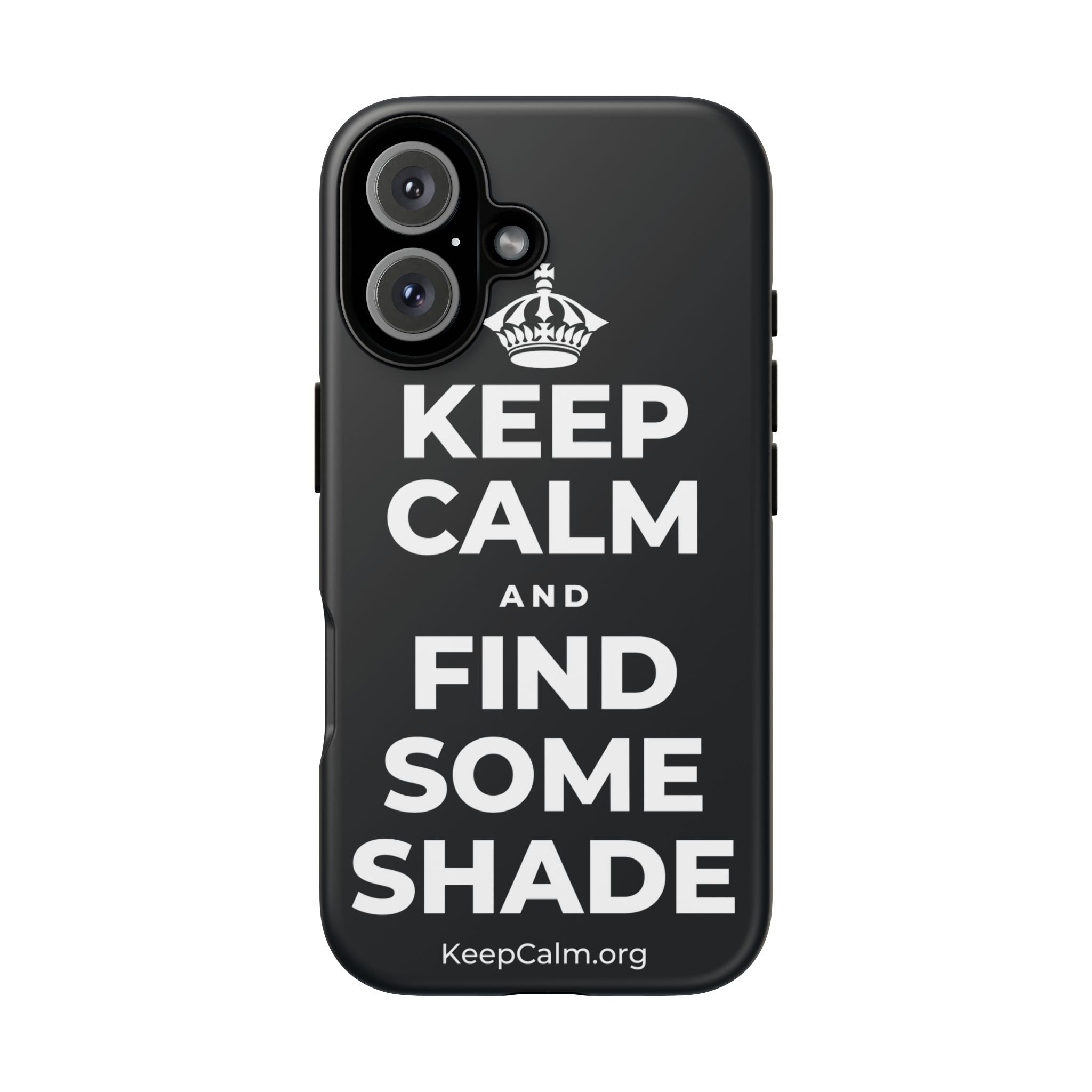KEEP CALM AND FIND SOME SHADE Phone Case (Dark)