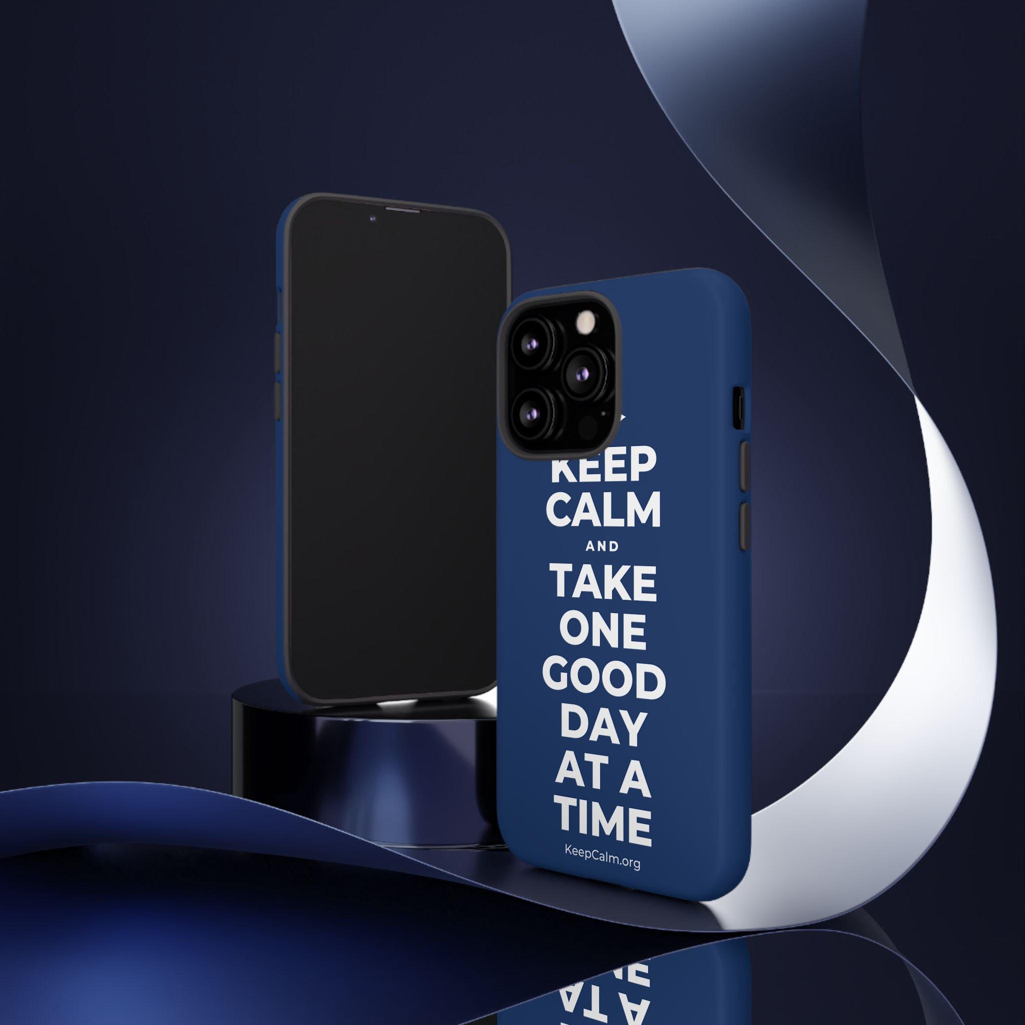 KEEP CALM AND TAKE ONE GOOD DAY AT A TIME Phone Case