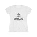 KEEP CALM AND CHASE THE MOONLIGHT Women's Tri-Blend Tee