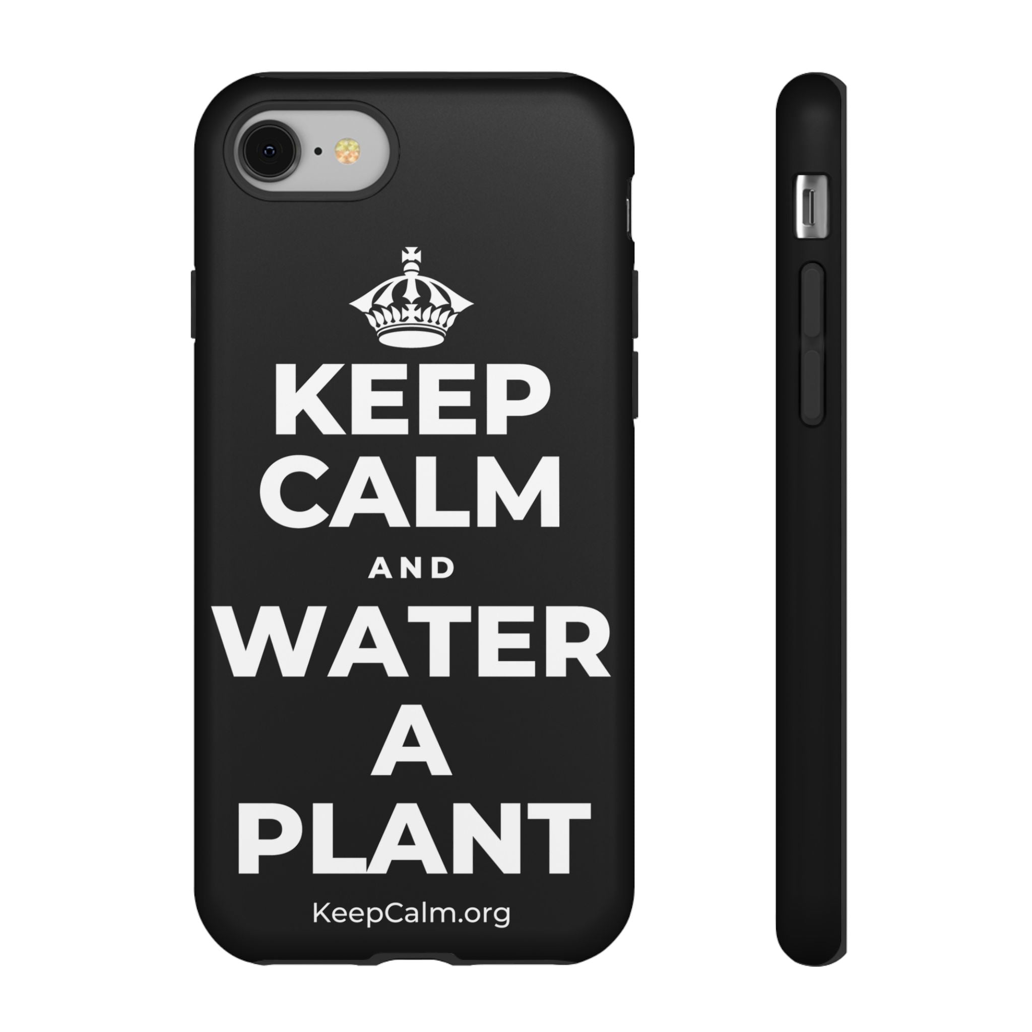 KEEP CALM AND WATER A PLANT Phone Case
