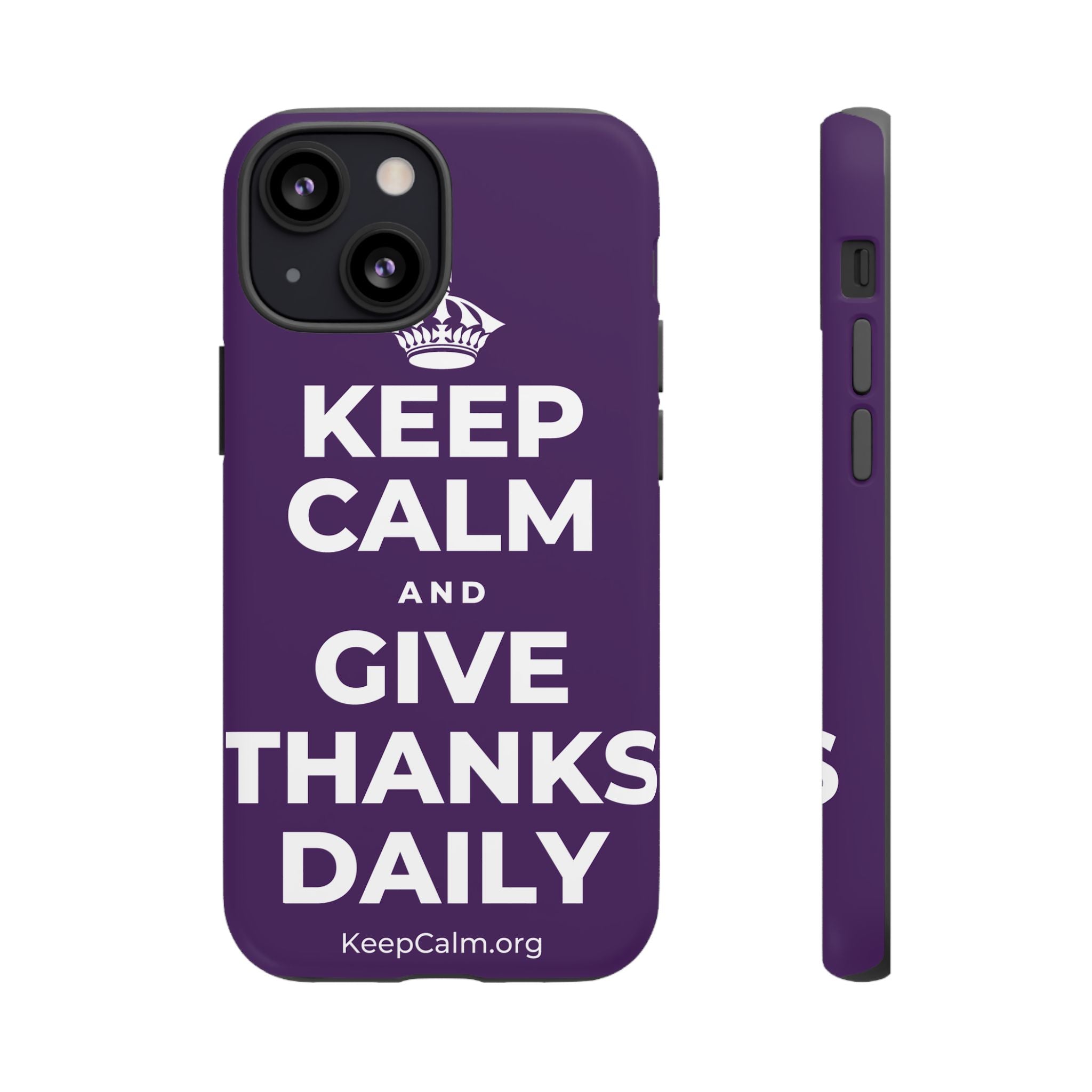 KEEP CALM AND GIVE THANKS DAILY Phone Case