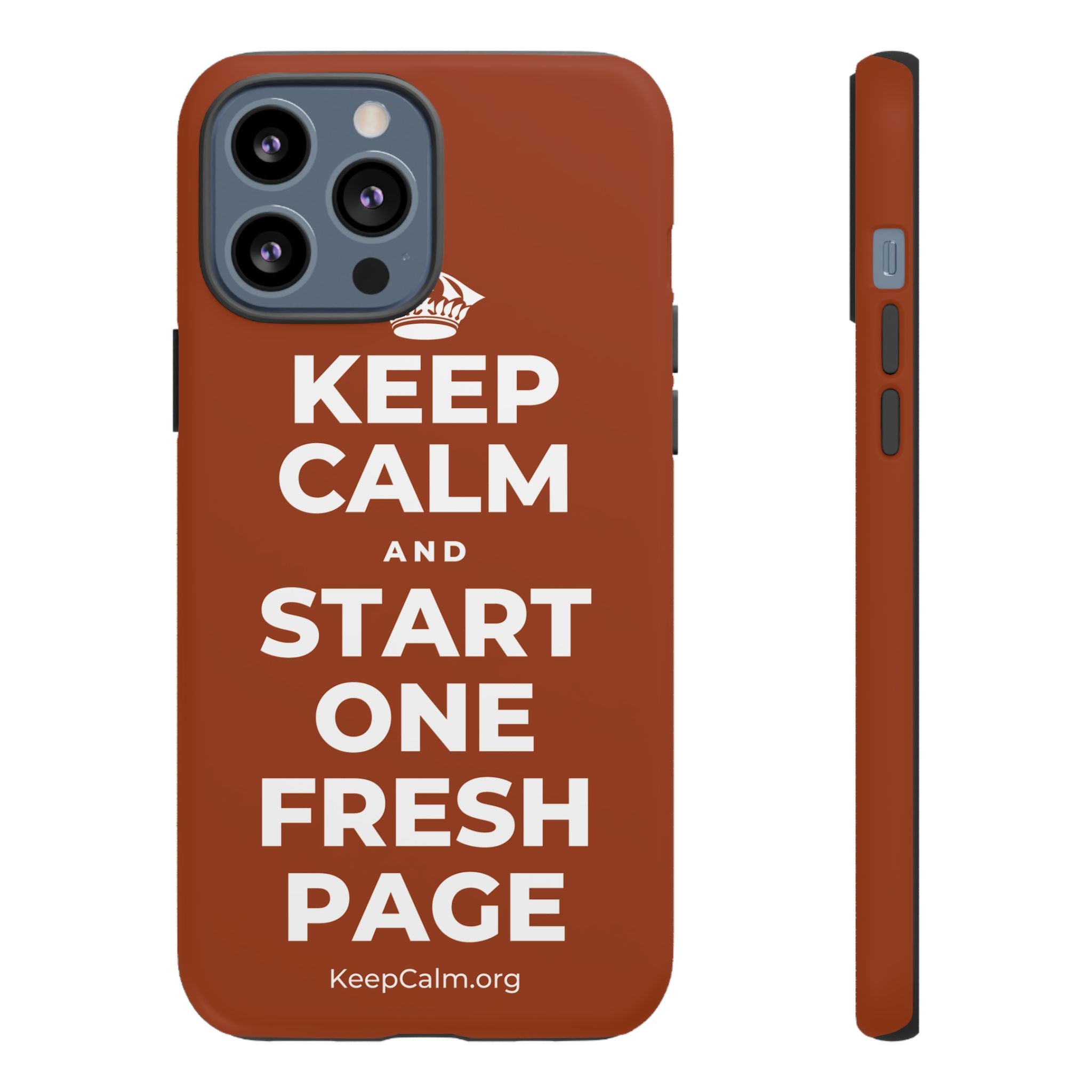 KEEP CALM AND START ONE FRESH PAGE Phone Case