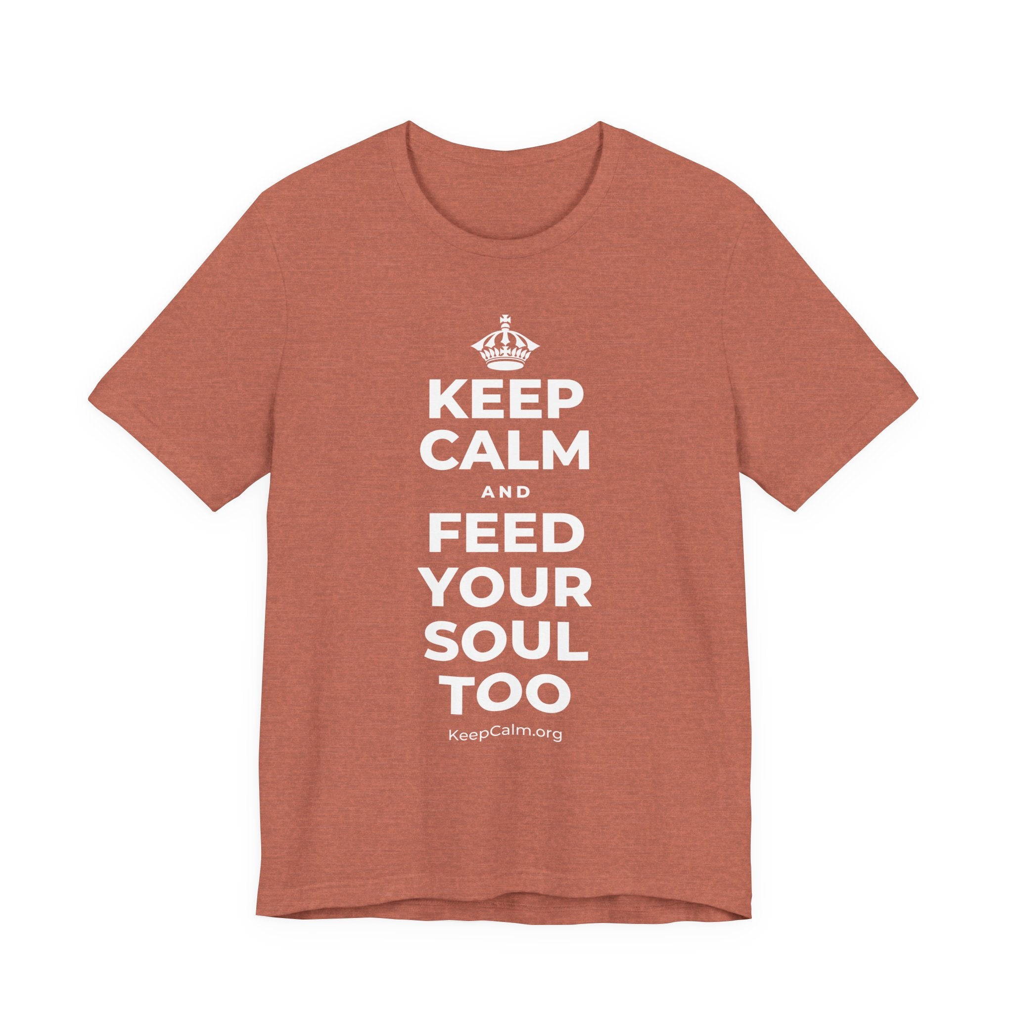 KEEP CALM AND FEED YOUR SOUL TOO T-Shirt (Soft Cream–Heather Mauve)
