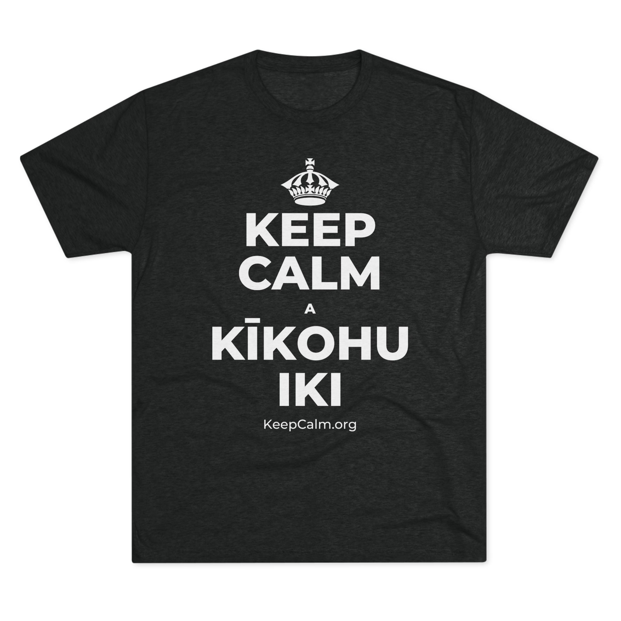KEEP CALM A KĪKOHU IKI Tri-Blend Tee