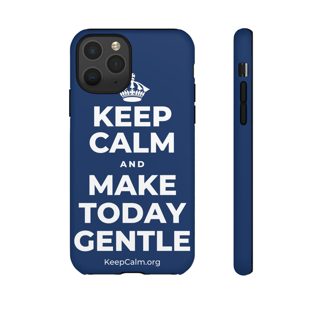 KEEP CALM AND MAKE TODAY GENTLE Phone Case