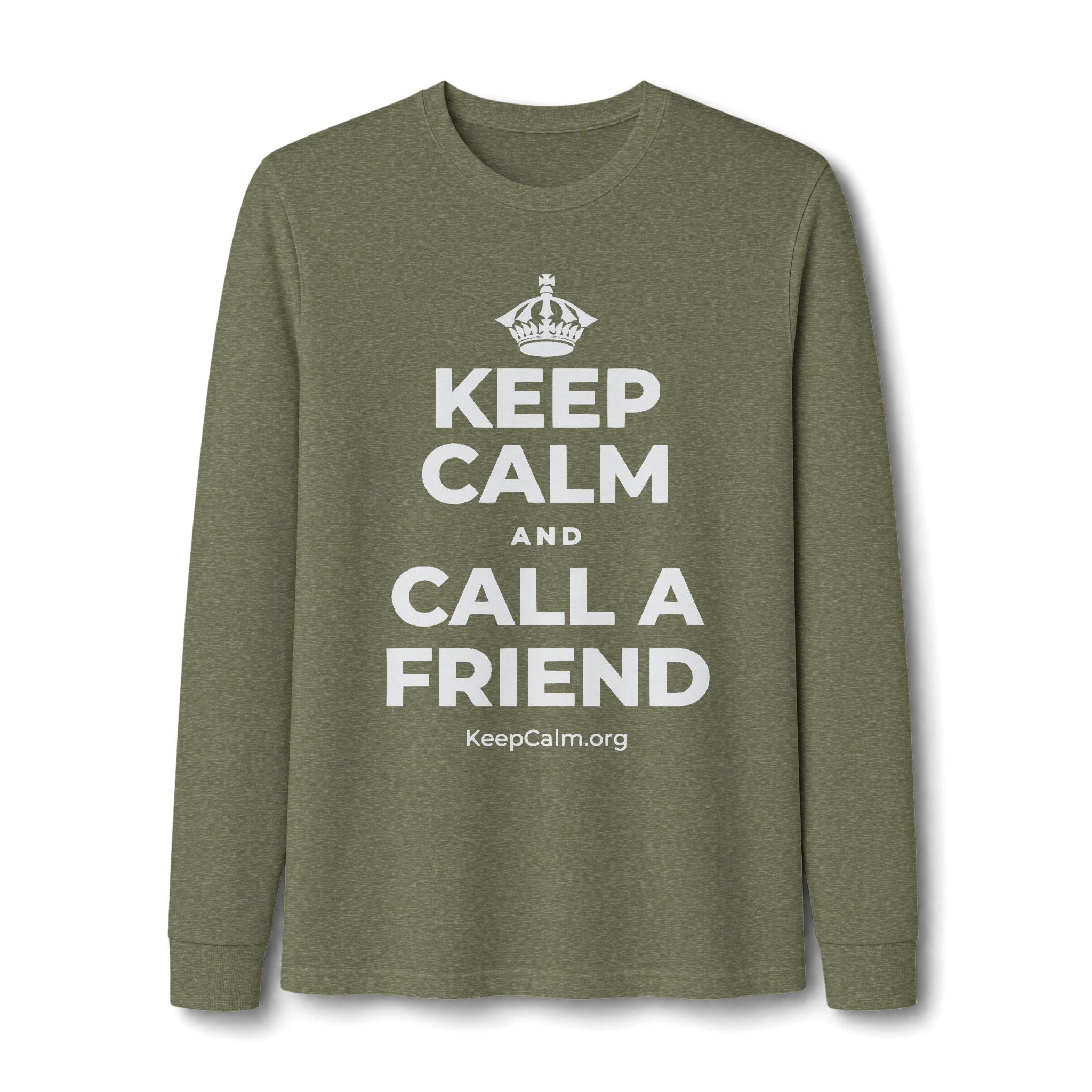 KEEP CALM AND CALL A FRIEND Long Sleeve Tee