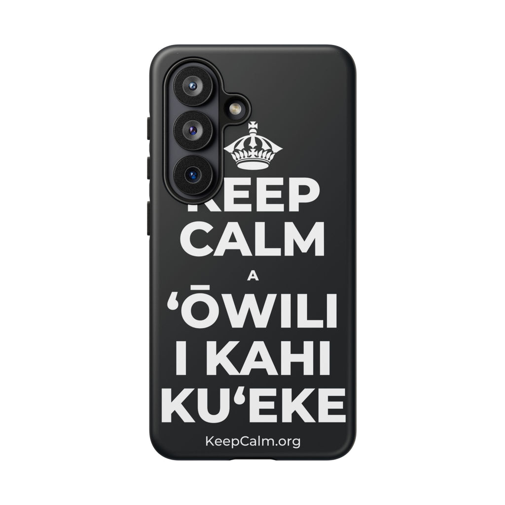 KEEP CALM A ʻŌWILI I KAHI KUʻEKE Phone Case (Dark)