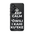 KEEP CALM A ʻŌWILI I KAHI KUʻEKE Phone Case (Dark)