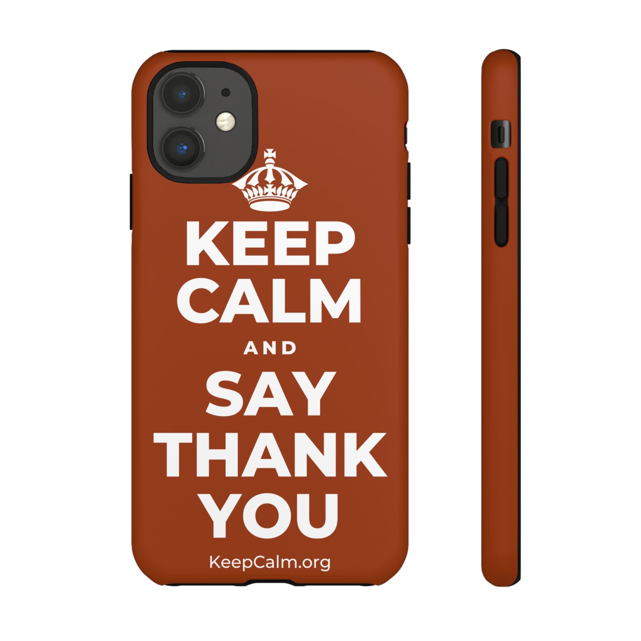 KEEP CALM AND SAY THANK YOU Phone Case