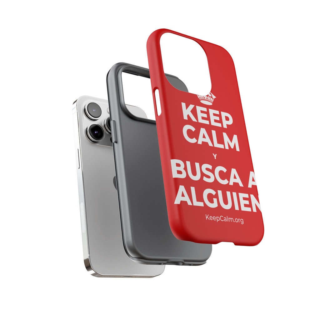 KEEP CALM Y BUSCA A ALGUIEN Phone Case