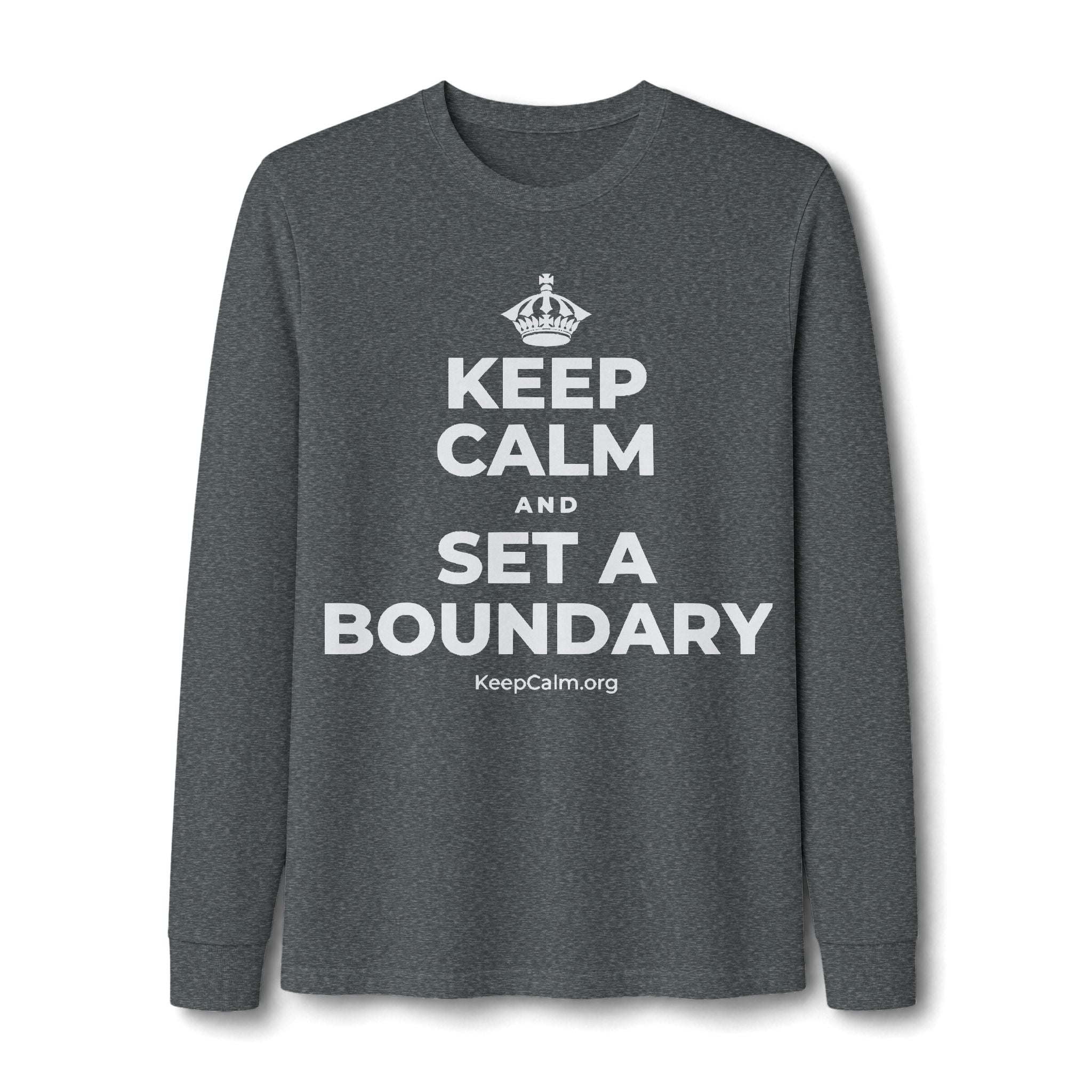 KEEP CALM AND SET A BOUNDARY Long Sleeve Tee