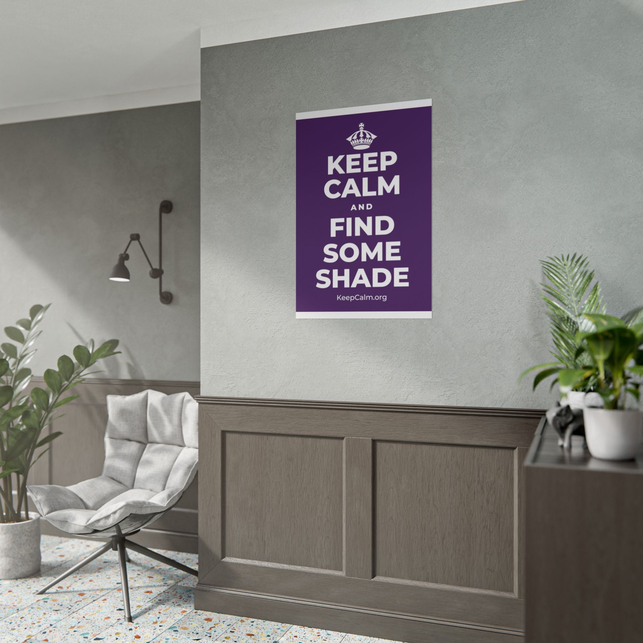 KEEP CALM AND FIND SOME SHADE Poster