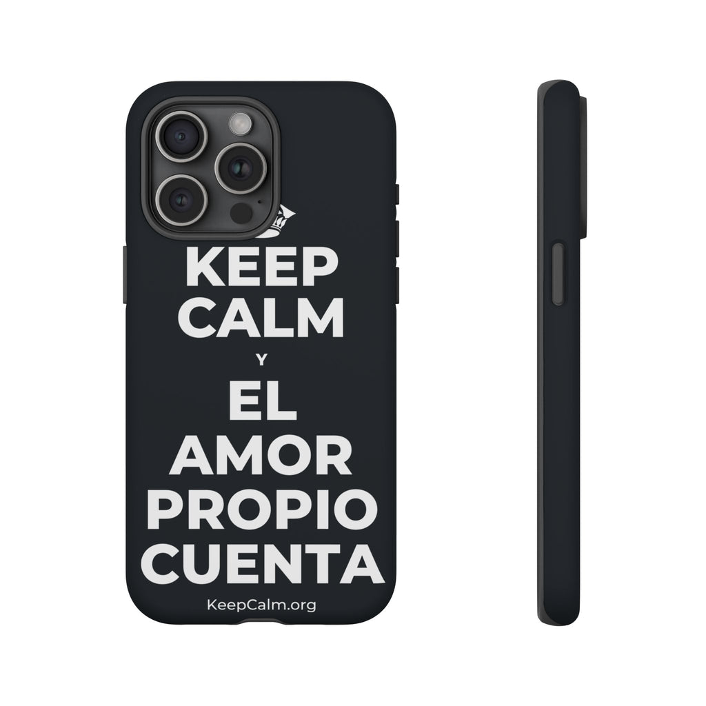 KEEP CALM Y EL AMOR PROPIO CUENTA Phone Case (Dark)