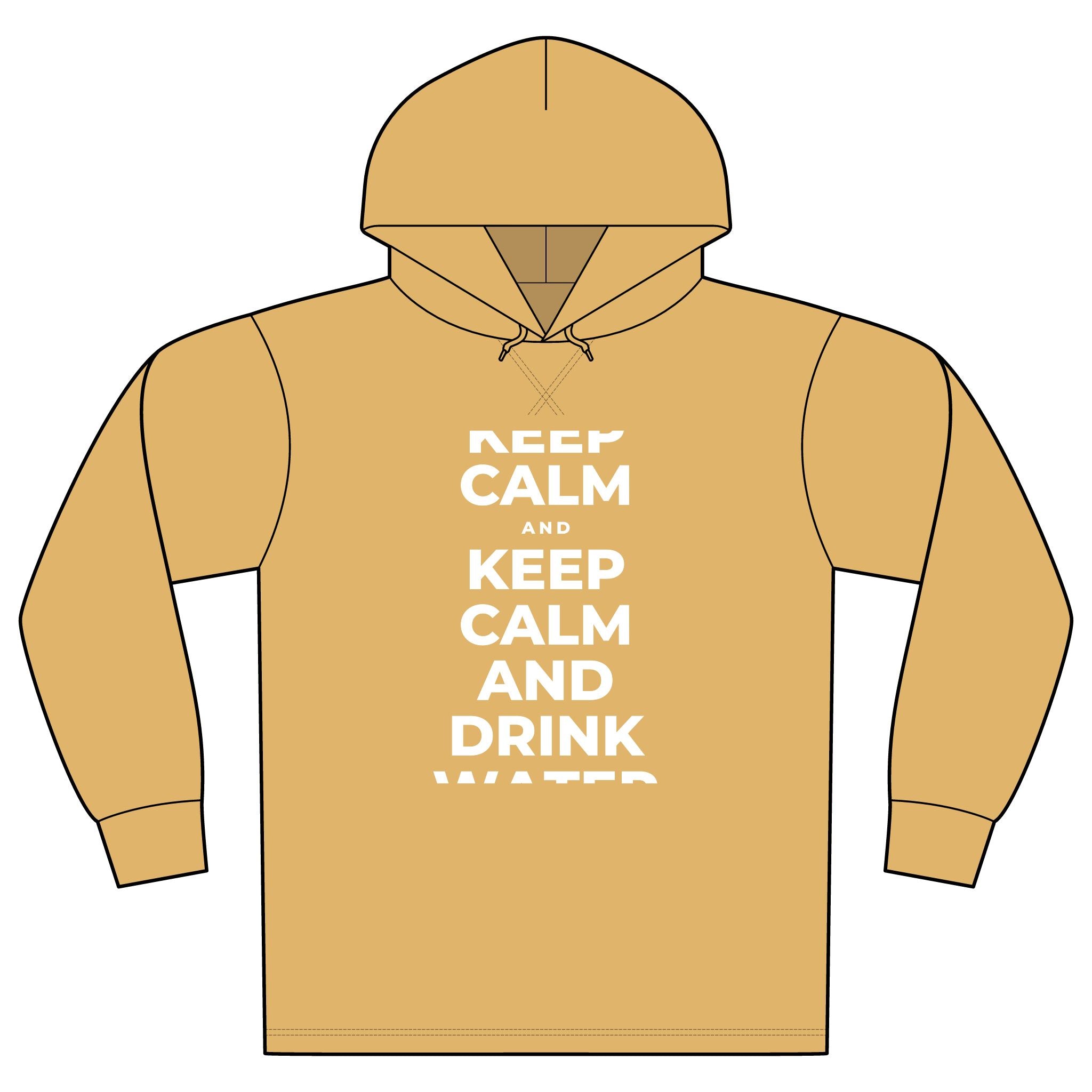 KEEP CALM AND DRINK WATER Organic Hoodie Tee