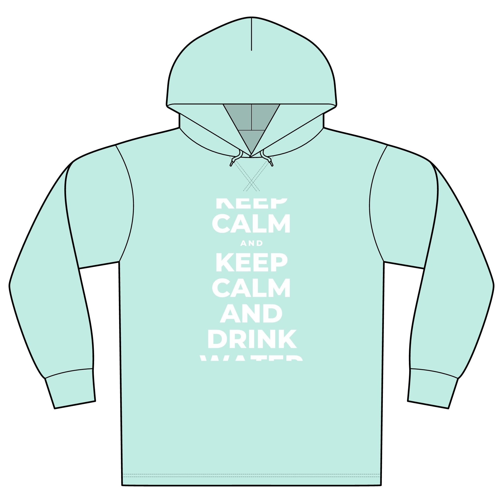 KEEP CALM AND DRINK WATER Organic Hoodie Tee