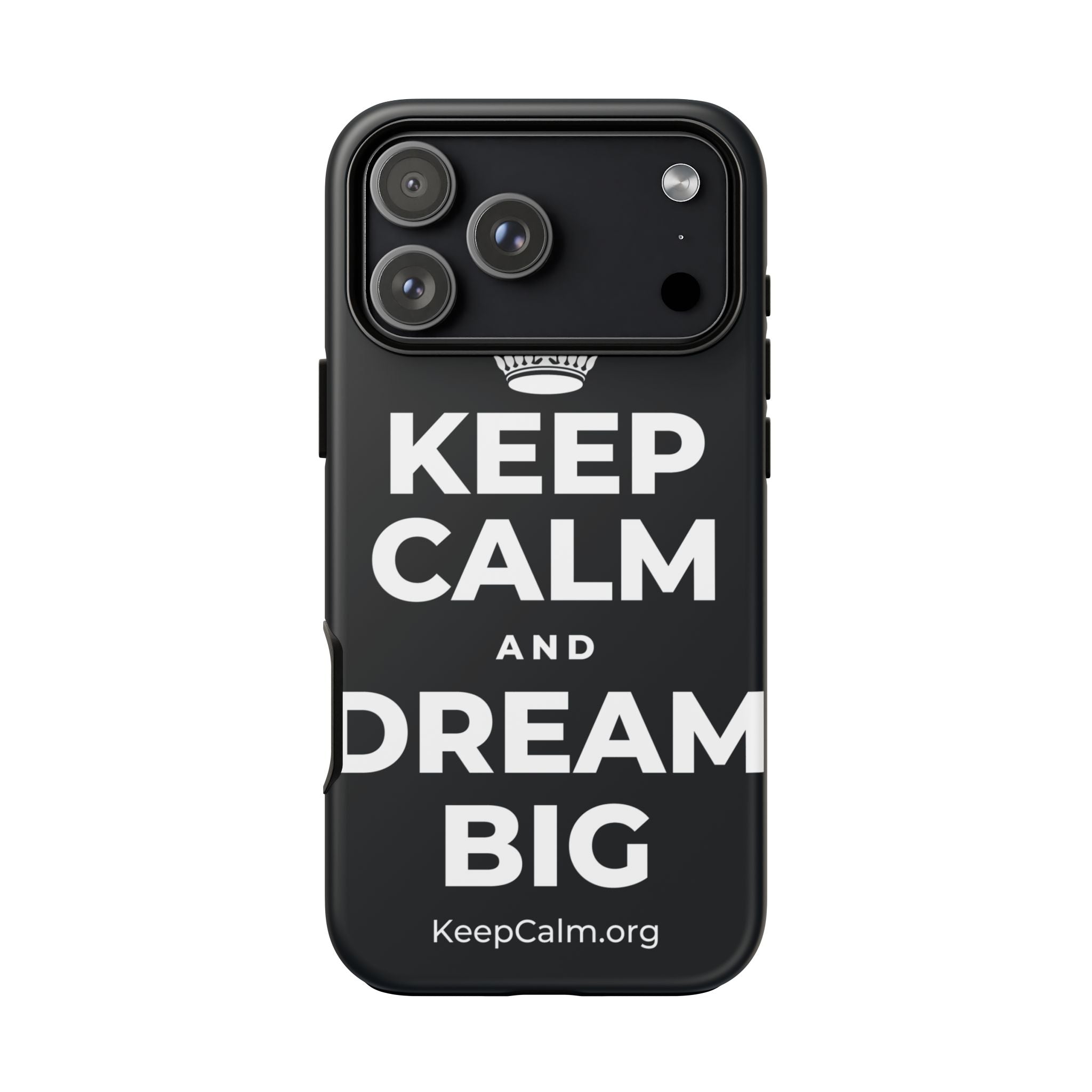 KEEP CALM AND DREAM BIG Phone Case (Dark)
