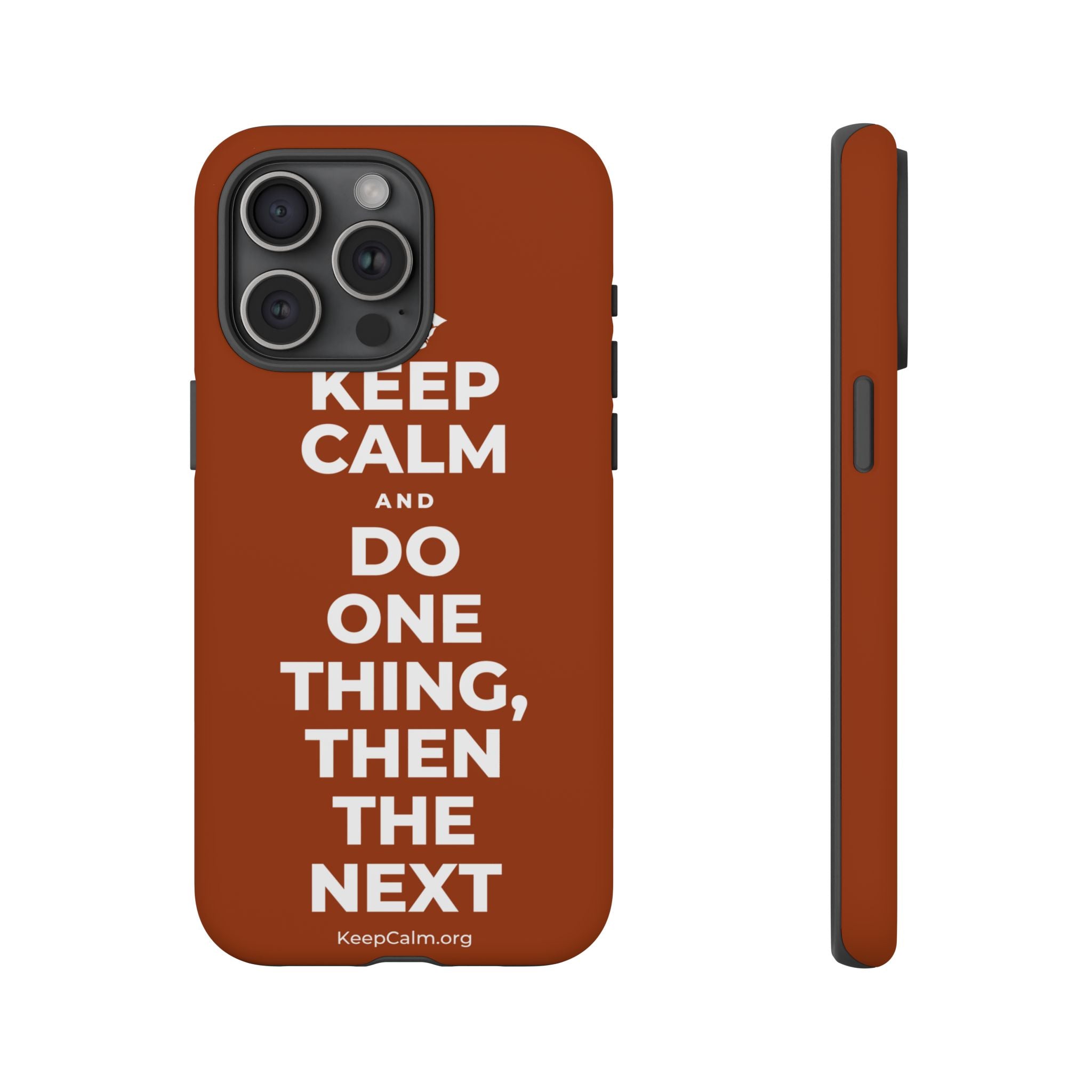 KEEP CALM AND DO ONE THING, THEN THE NEXT Phone Case