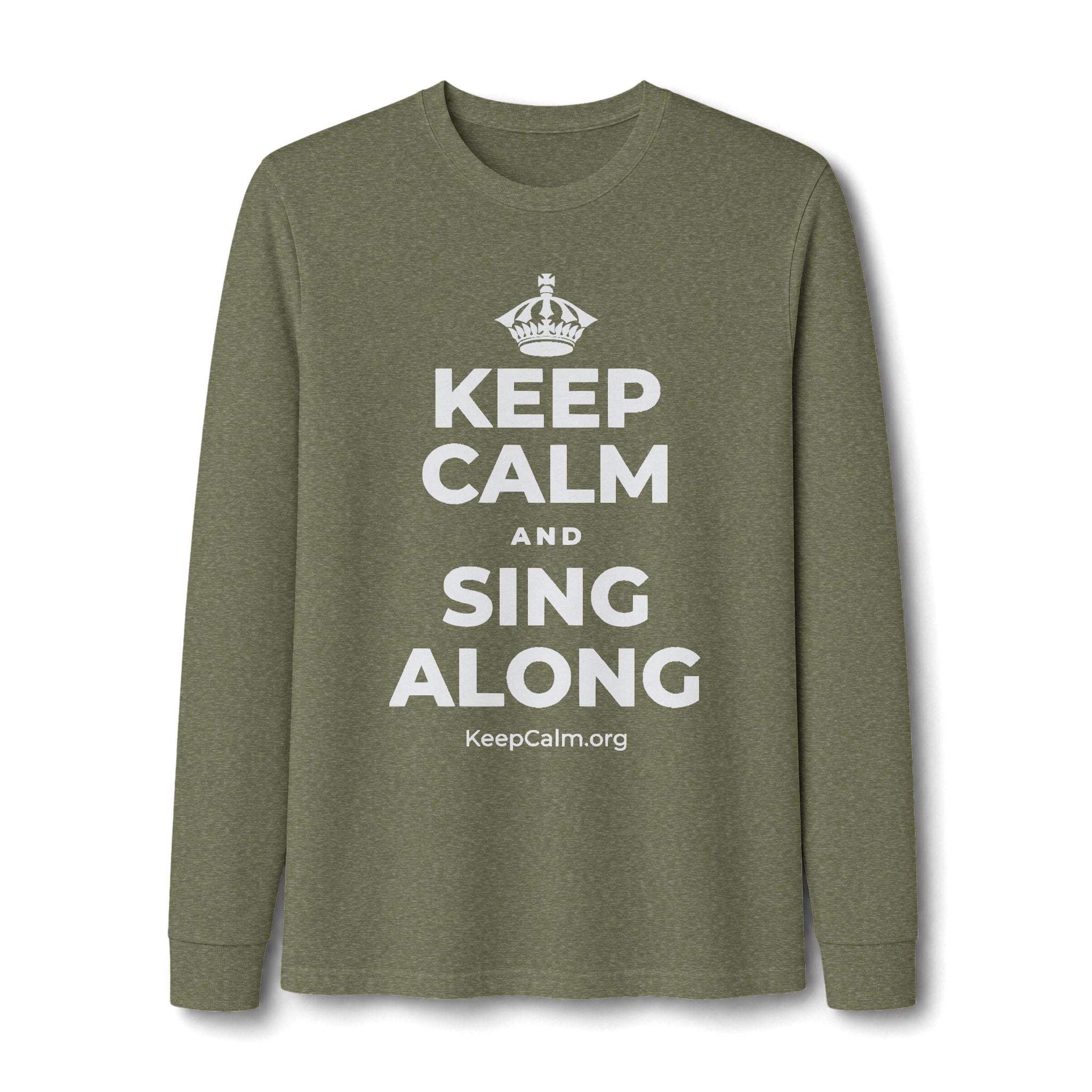 KEEP CALM AND SING ALONG Long Sleeve Tee