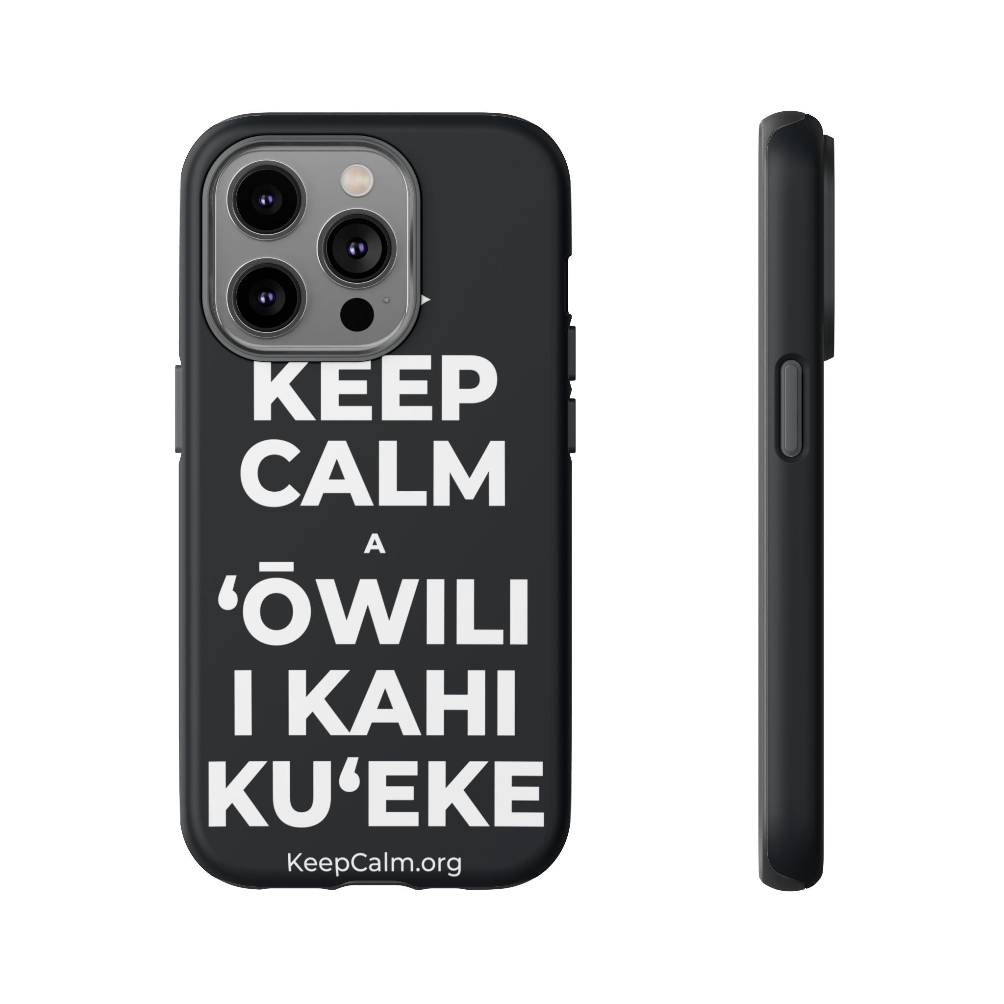 KEEP CALM A ʻŌWILI I KAHI KUʻEKE Phone Case (Dark)