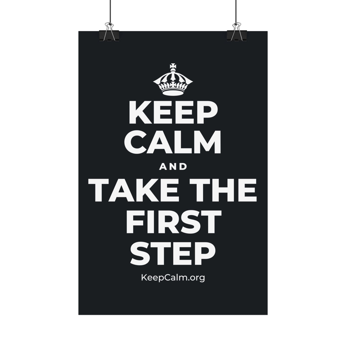 KEEP CALM AND TAKE THE FIRST STEP Satin Poster (Dark)
