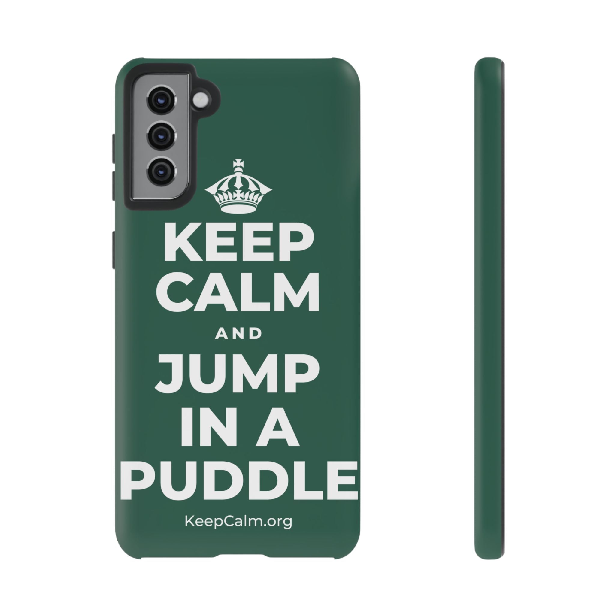 KEEP CALM AND JUMP IN A PUDDLE Phone Case