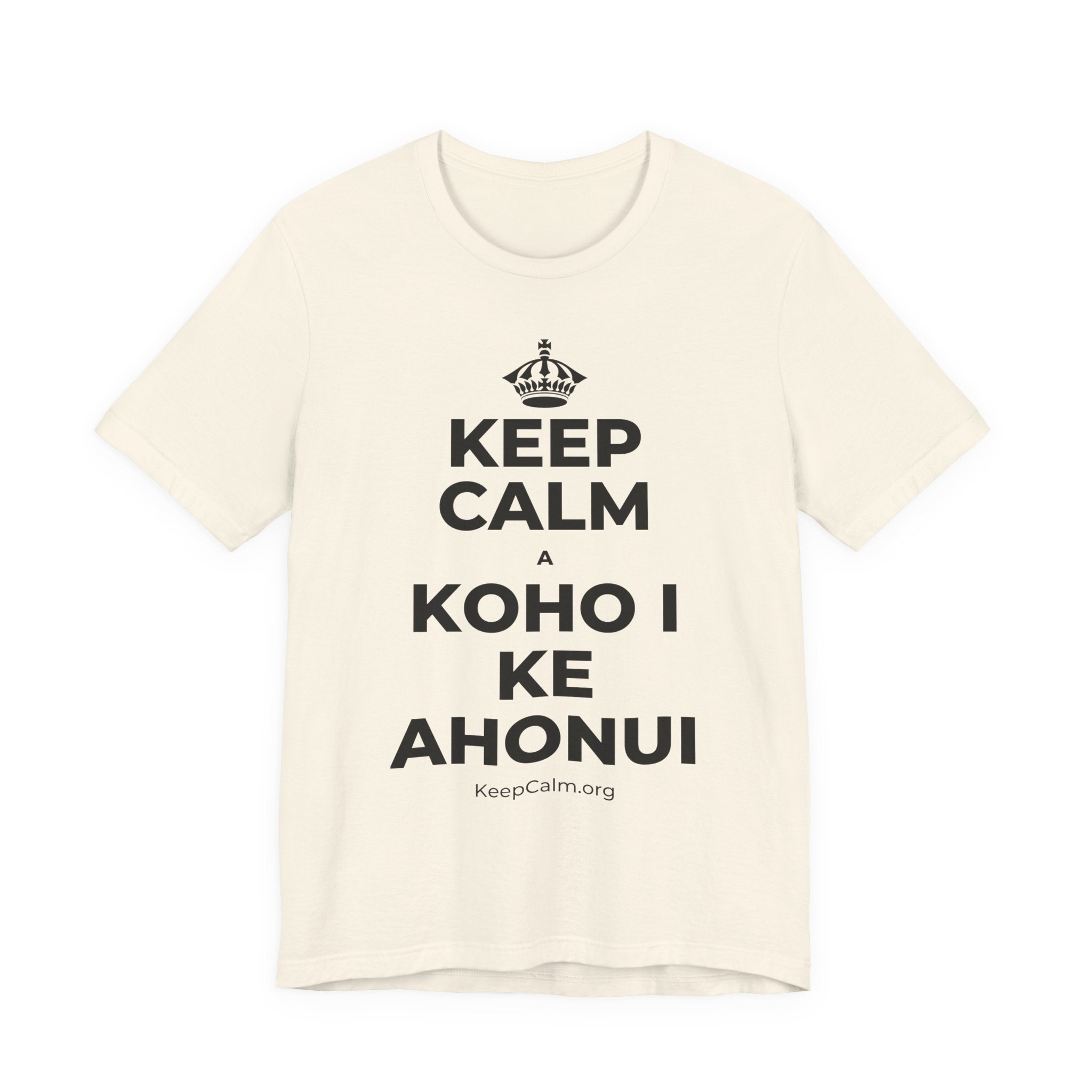 KEEP CALM A KOHO I KE AHONUI T-Shirt (White–Asphalt)