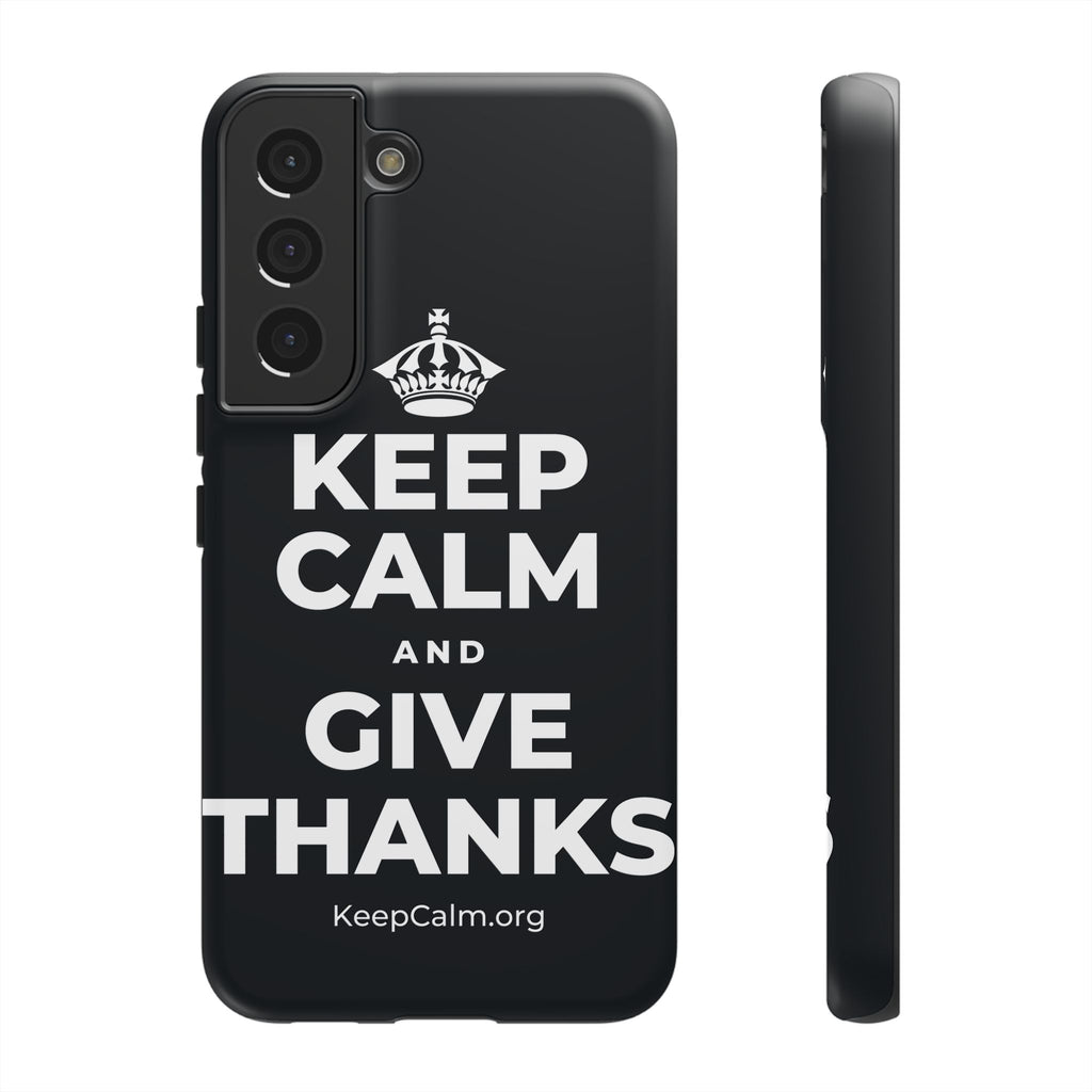 KEEP CALM AND GIVE THANKS Phone Case (Dark)