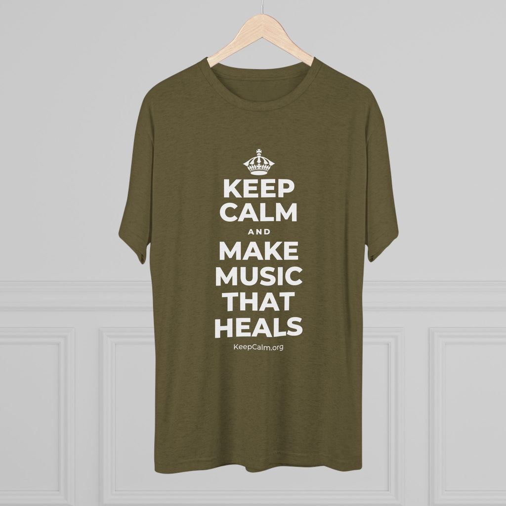 KEEP CALM AND MAKE MUSIC THAT HEALS Tri-Blend Tee