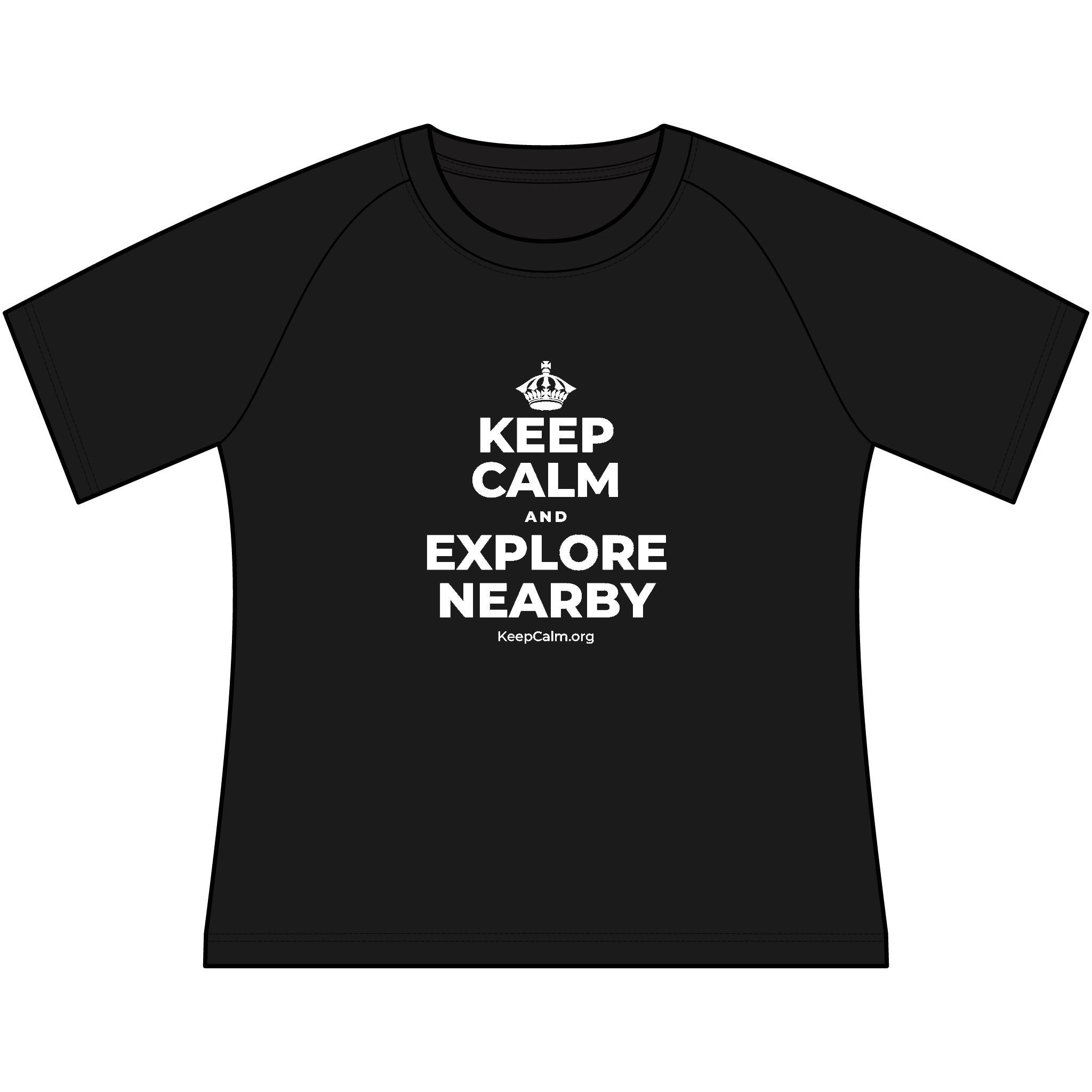 KEEP CALM AND EXPLORE NEARBY Women's Raglan Tee