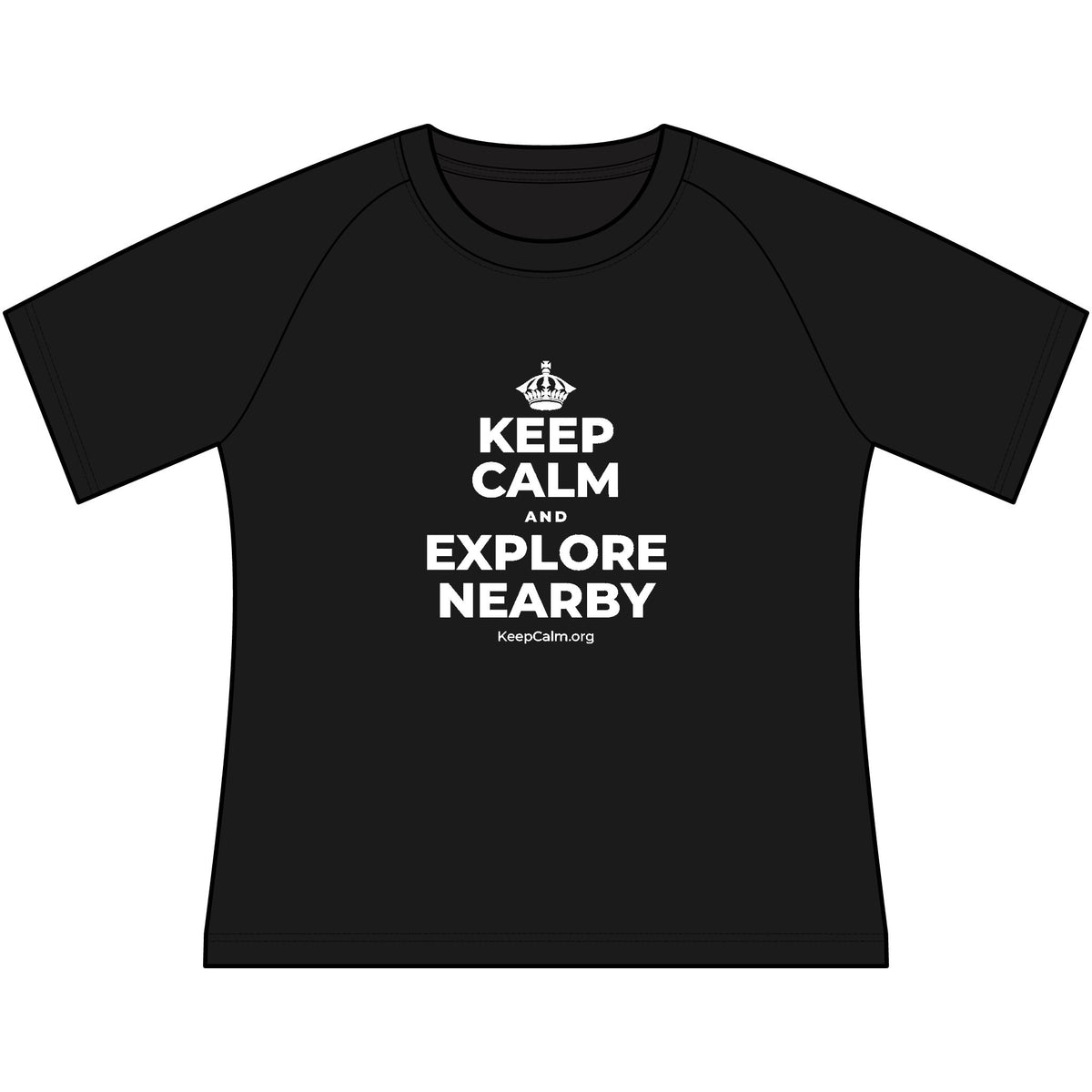 KEEP CALM AND EXPLORE NEARBY Women's Raglan Tee