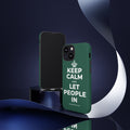 KEEP CALM AND LET PEOPLE IN Phone Case