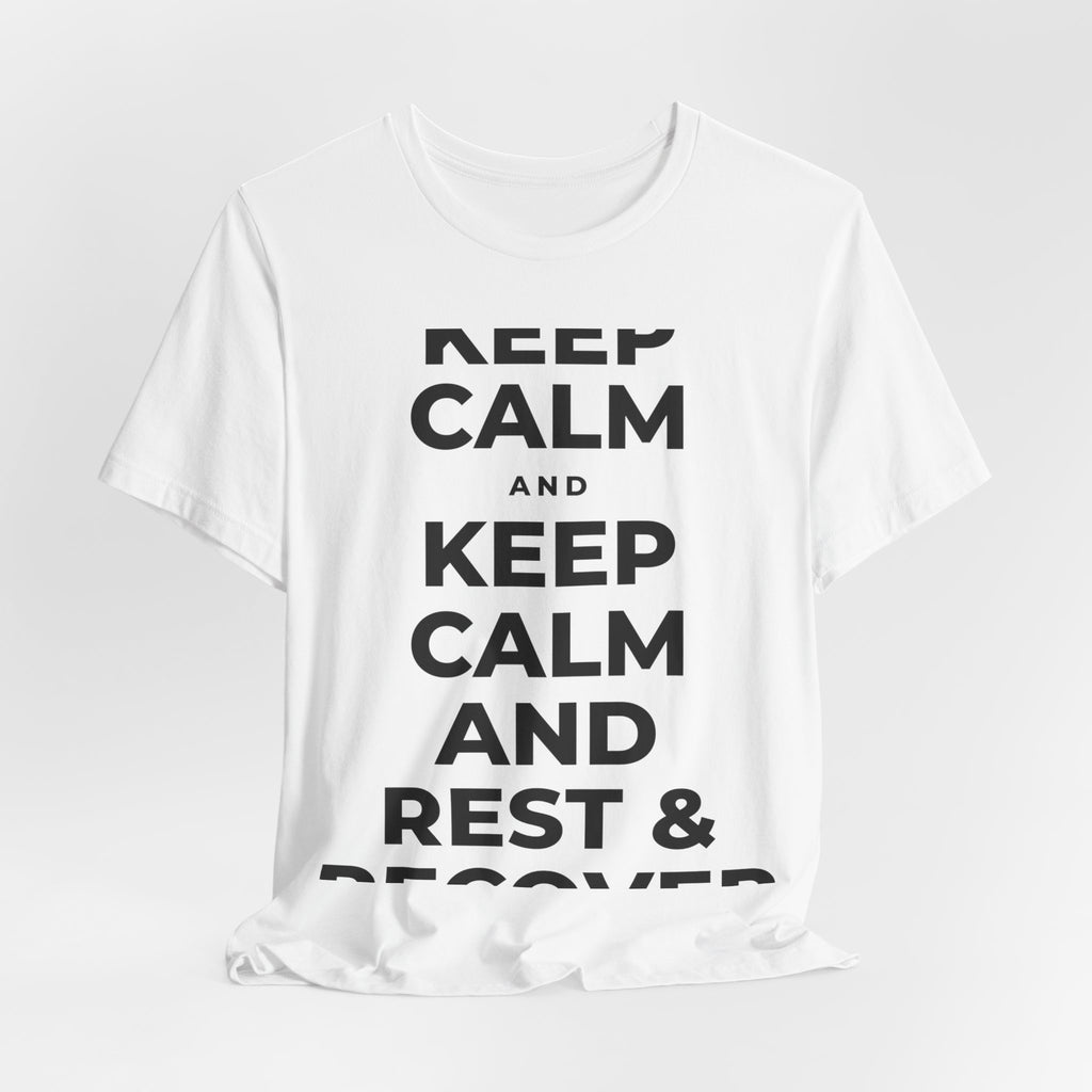 KEEP CALM AND REST & RECOVER T-Shirt (White–Asphalt)