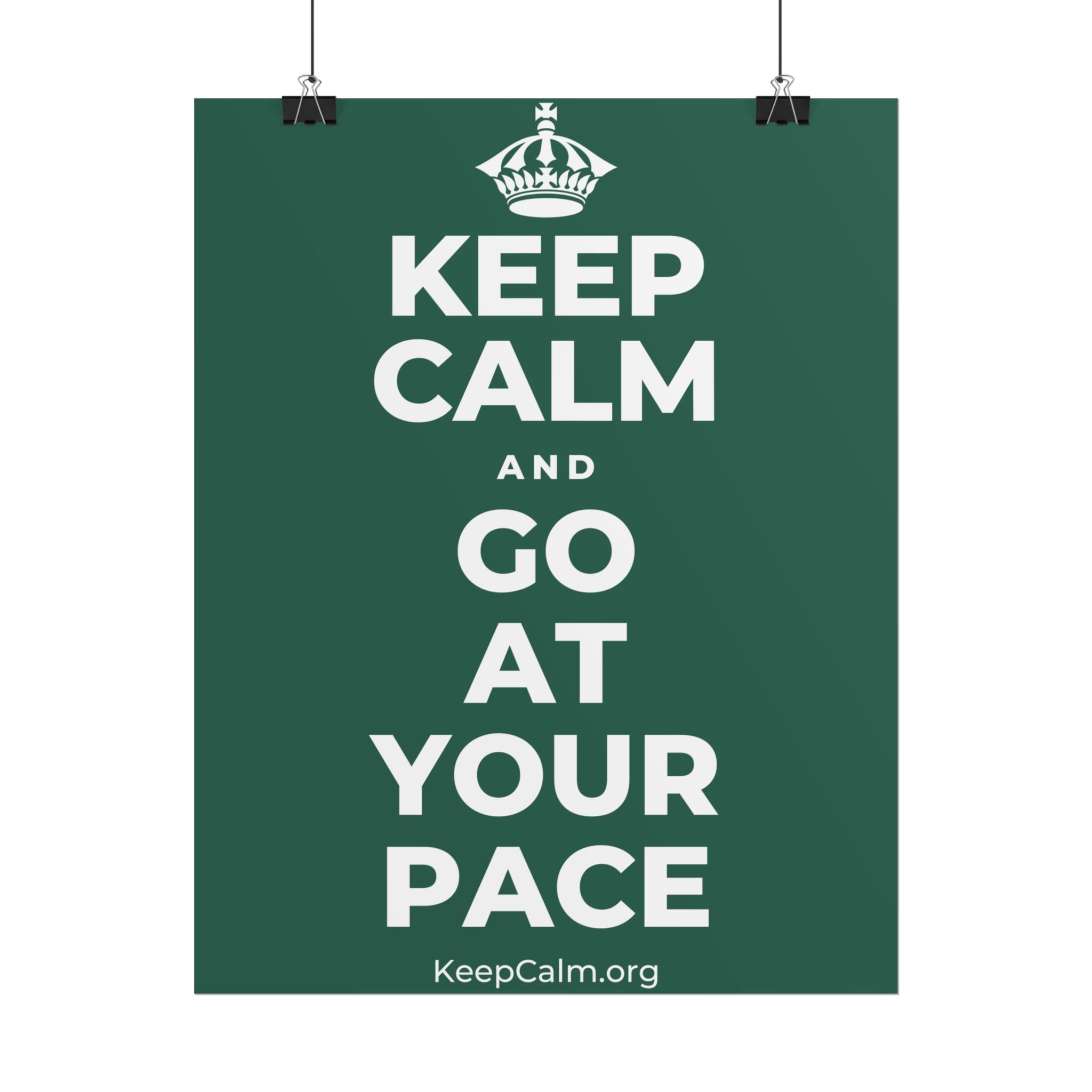 KEEP CALM AND GO AT YOUR PACE Poster