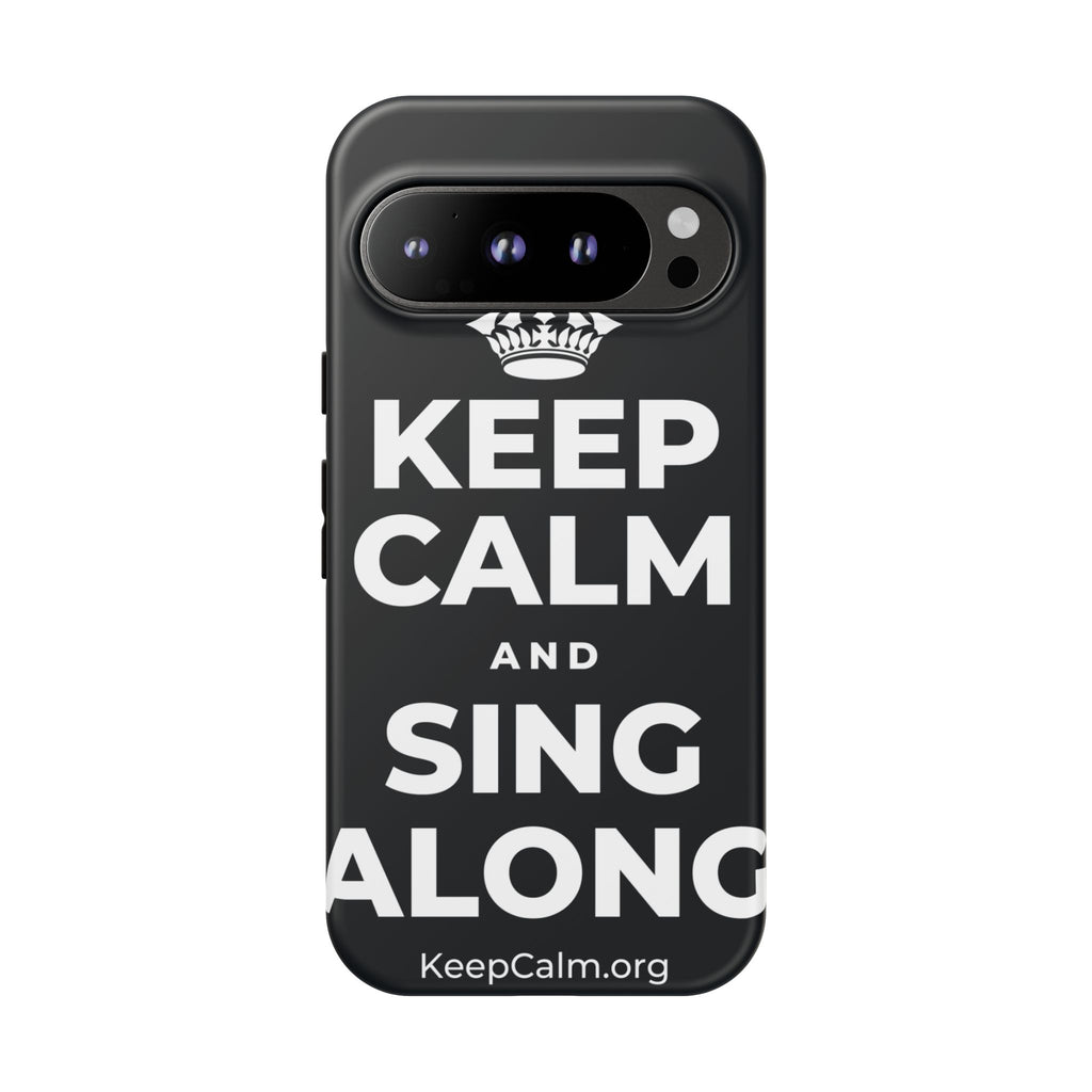 KEEP CALM AND SING ALONG Phone Case (Dark)