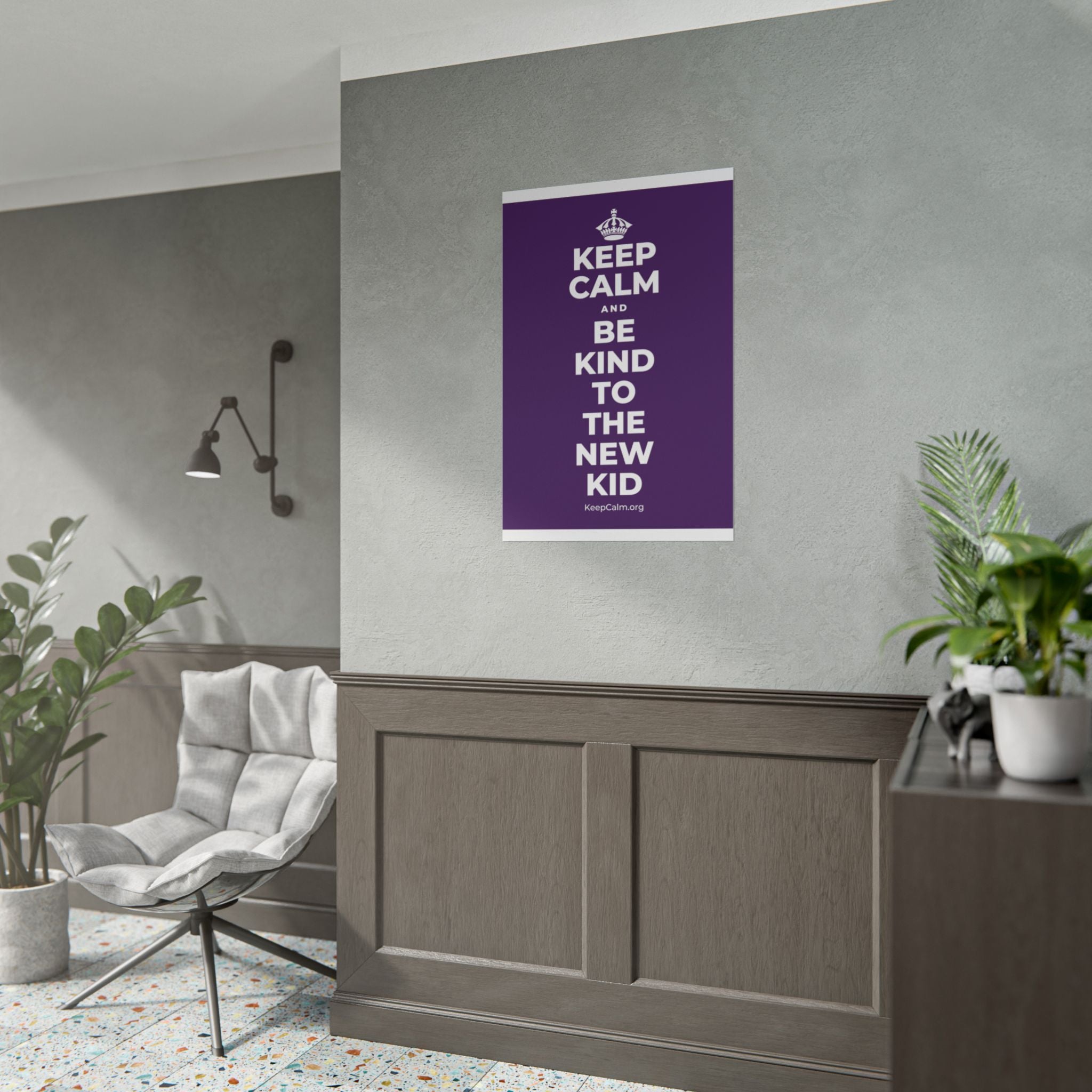 KEEP CALM AND BE KIND TO THE NEW KID Poster