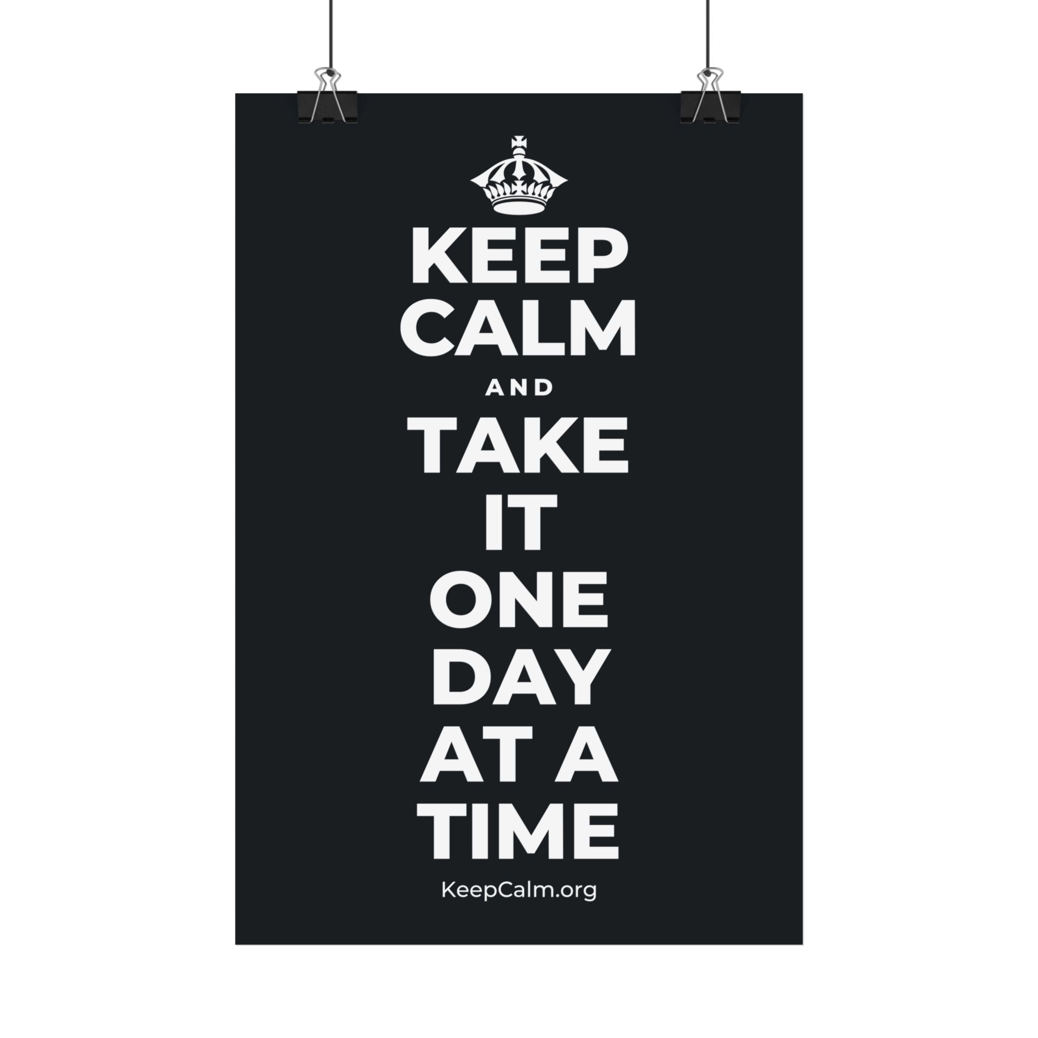 KEEP CALM AND TAKE IT ONE DAY AT A TIME Satin Poster (Dark)