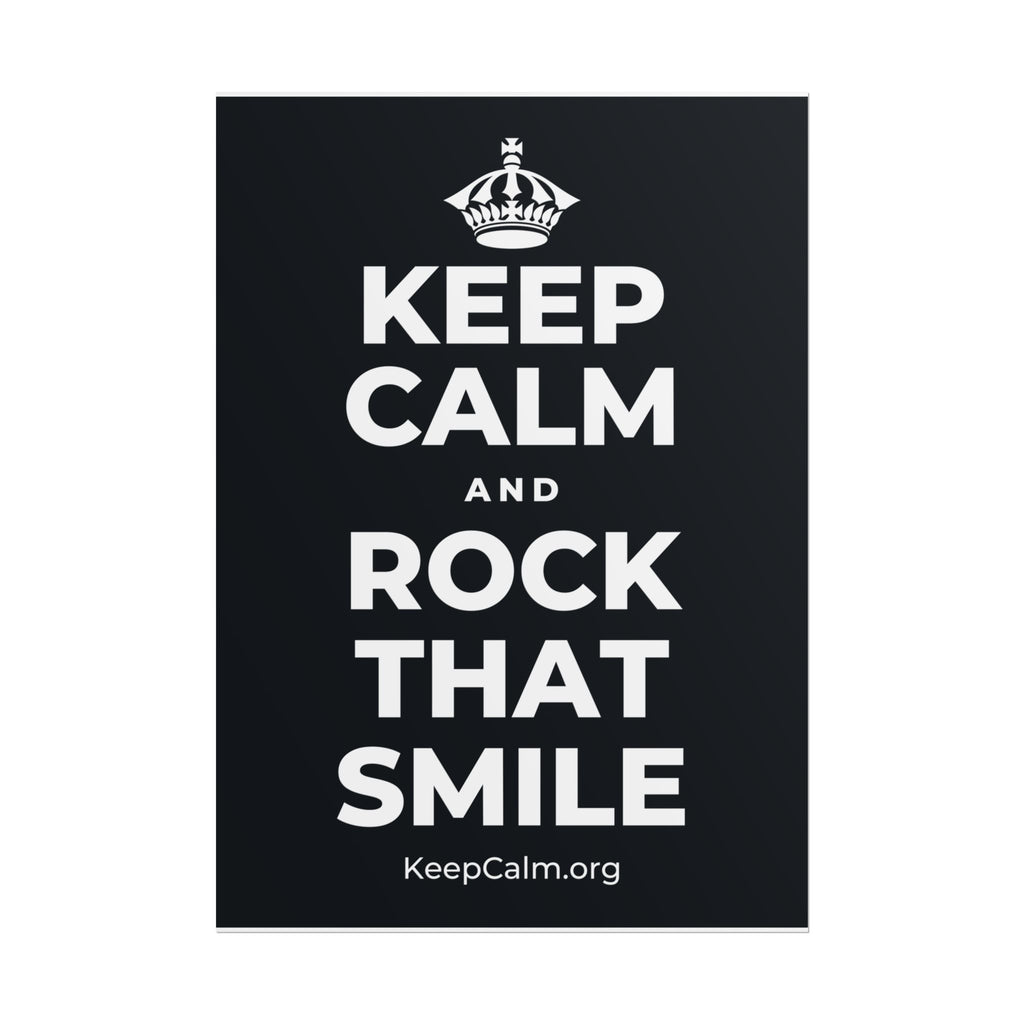 KEEP CALM AND ROCK THAT SMILE Poster (Dark)