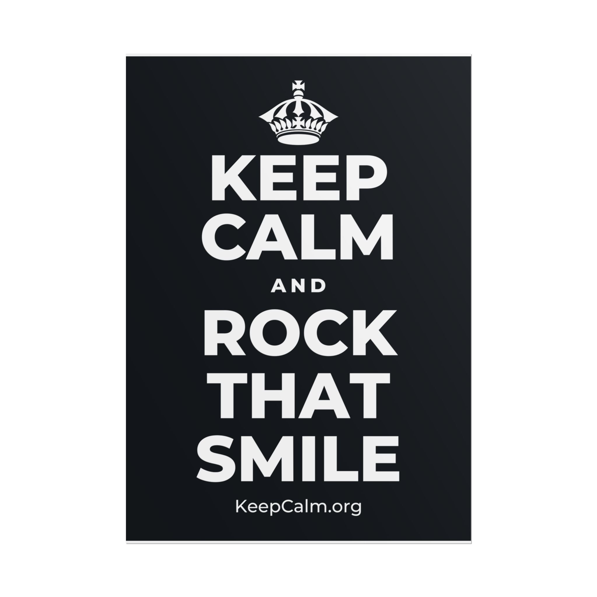 KEEP CALM AND ROCK THAT SMILE Poster (Dark)
