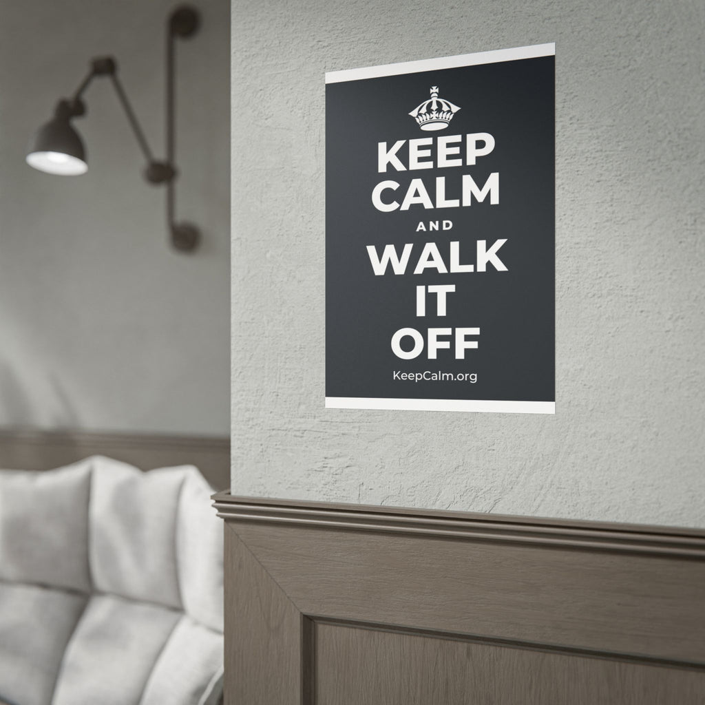 KEEP CALM AND WALK IT OFF Poster (Dark)