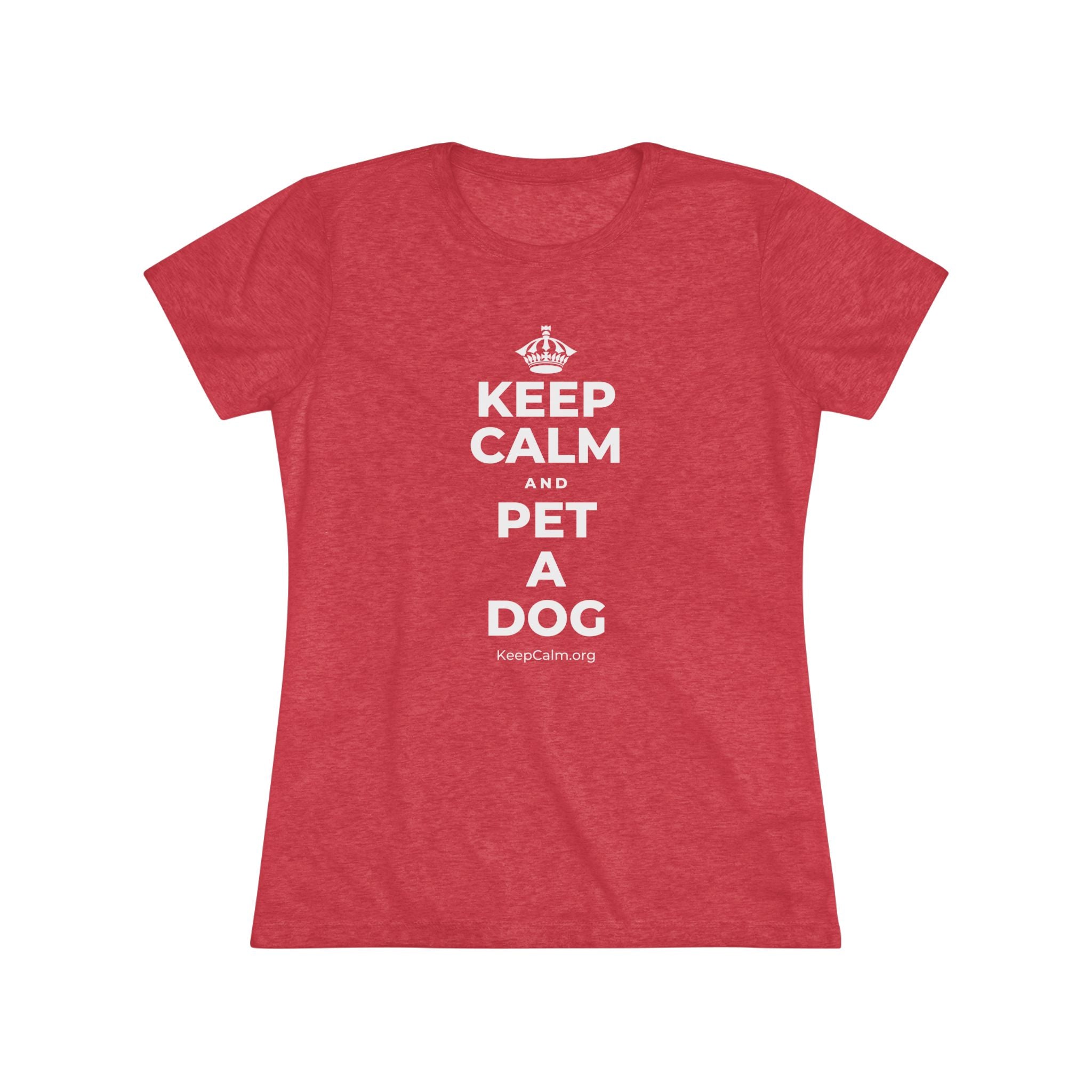 KEEP CALM AND PET A DOG Women's Tri-Blend Tee