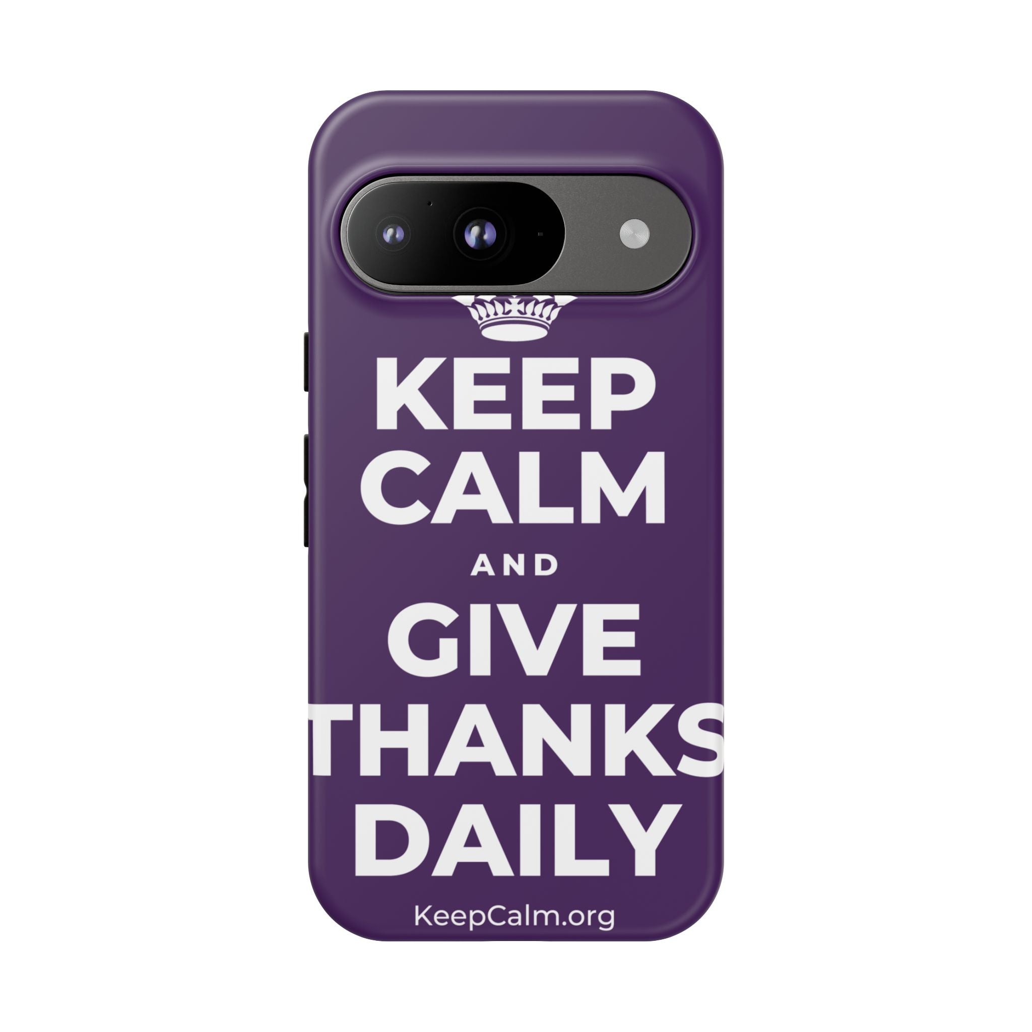KEEP CALM AND GIVE THANKS DAILY Phone Case